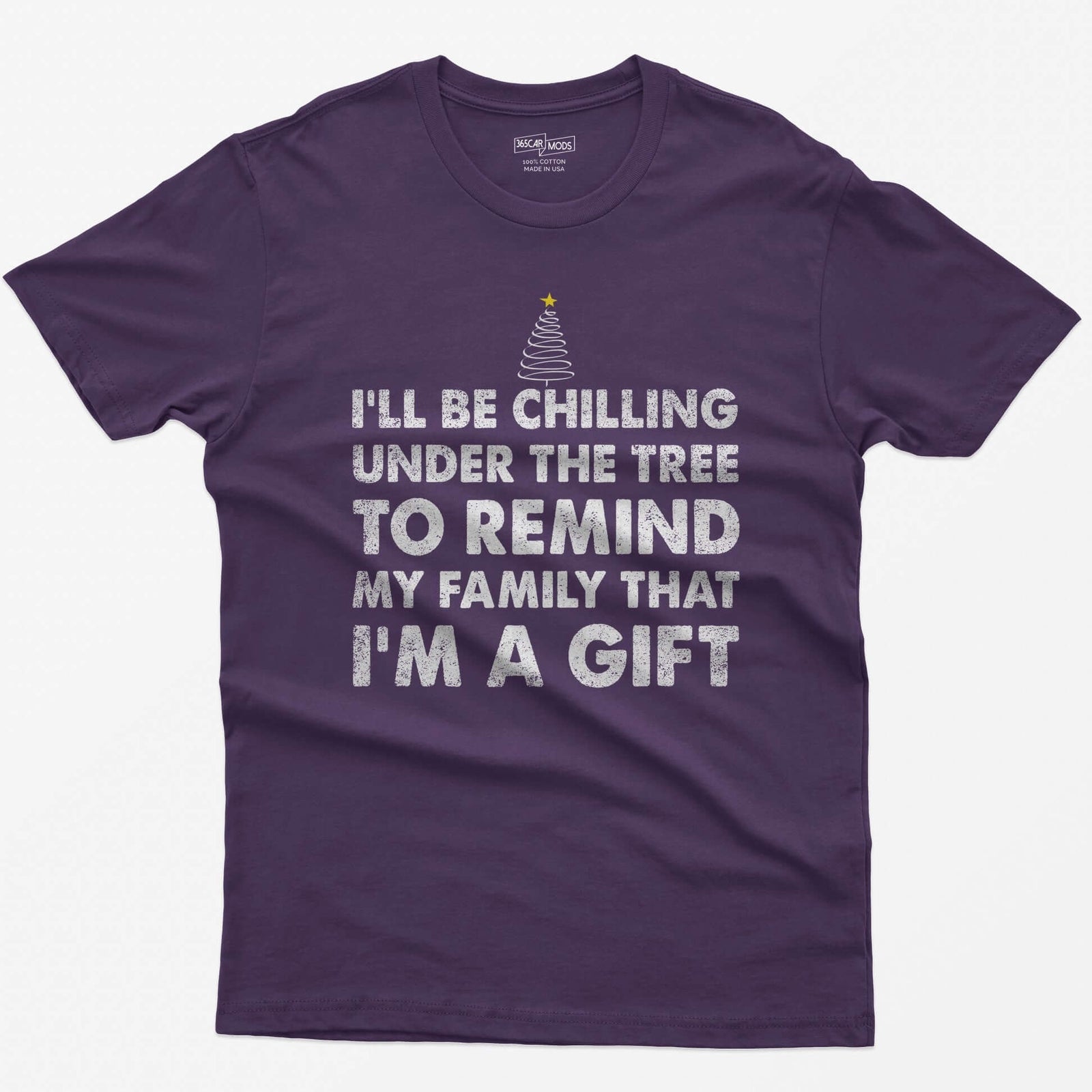 Purple t-shirt with I'll Be Chilling Under the Tree to Remind My Family That I'm a Gift in white letters and a small tree