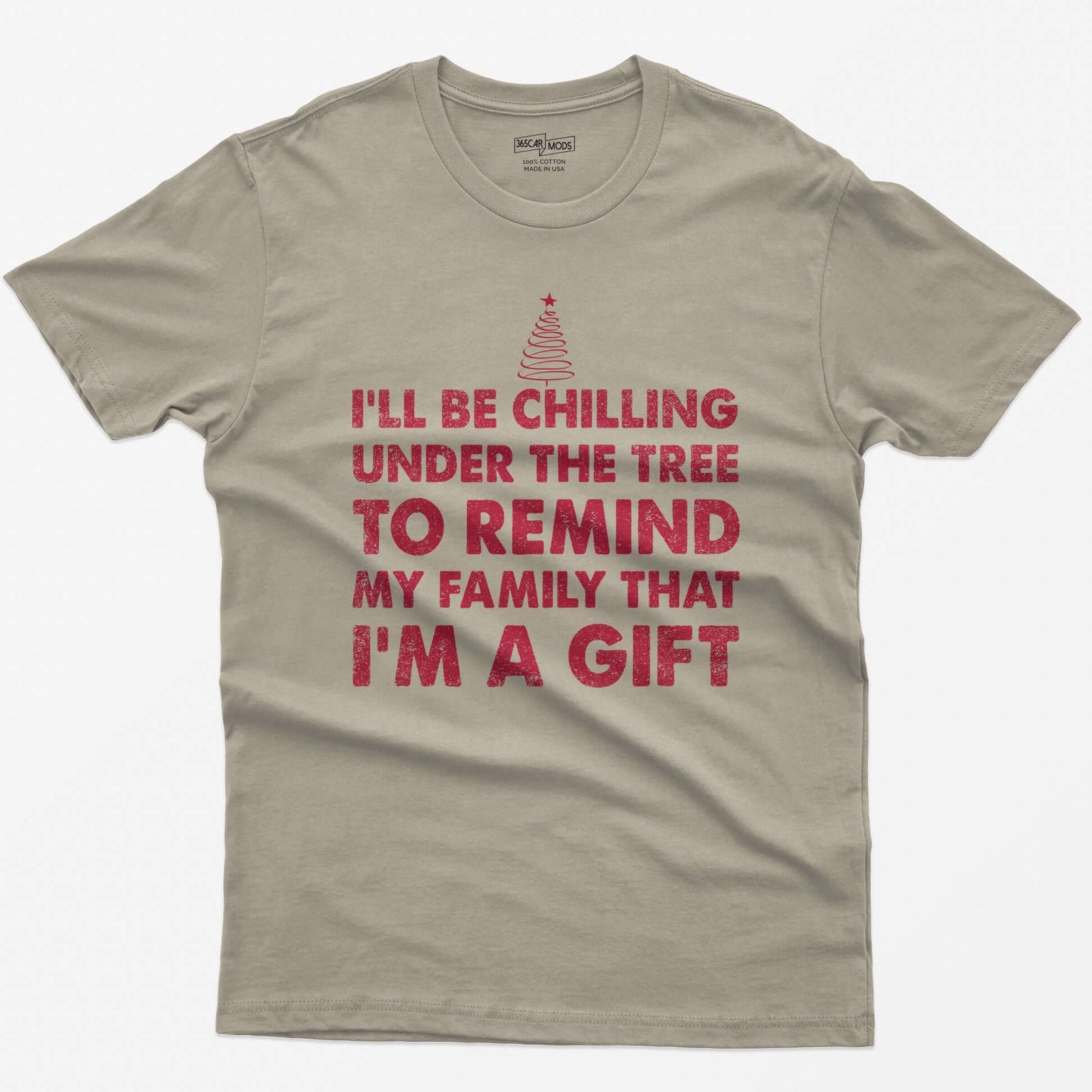 Sand t-shirt with I'll Be Chilling Under the Tree to Remind My Family That I'm a Gift in white letters and a small tree