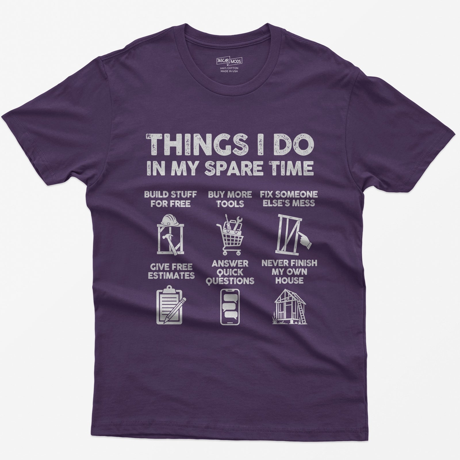 Purple t-shirt with Things I Do In My Spare Time construction print: six panels, from buy more tools to never finish my house