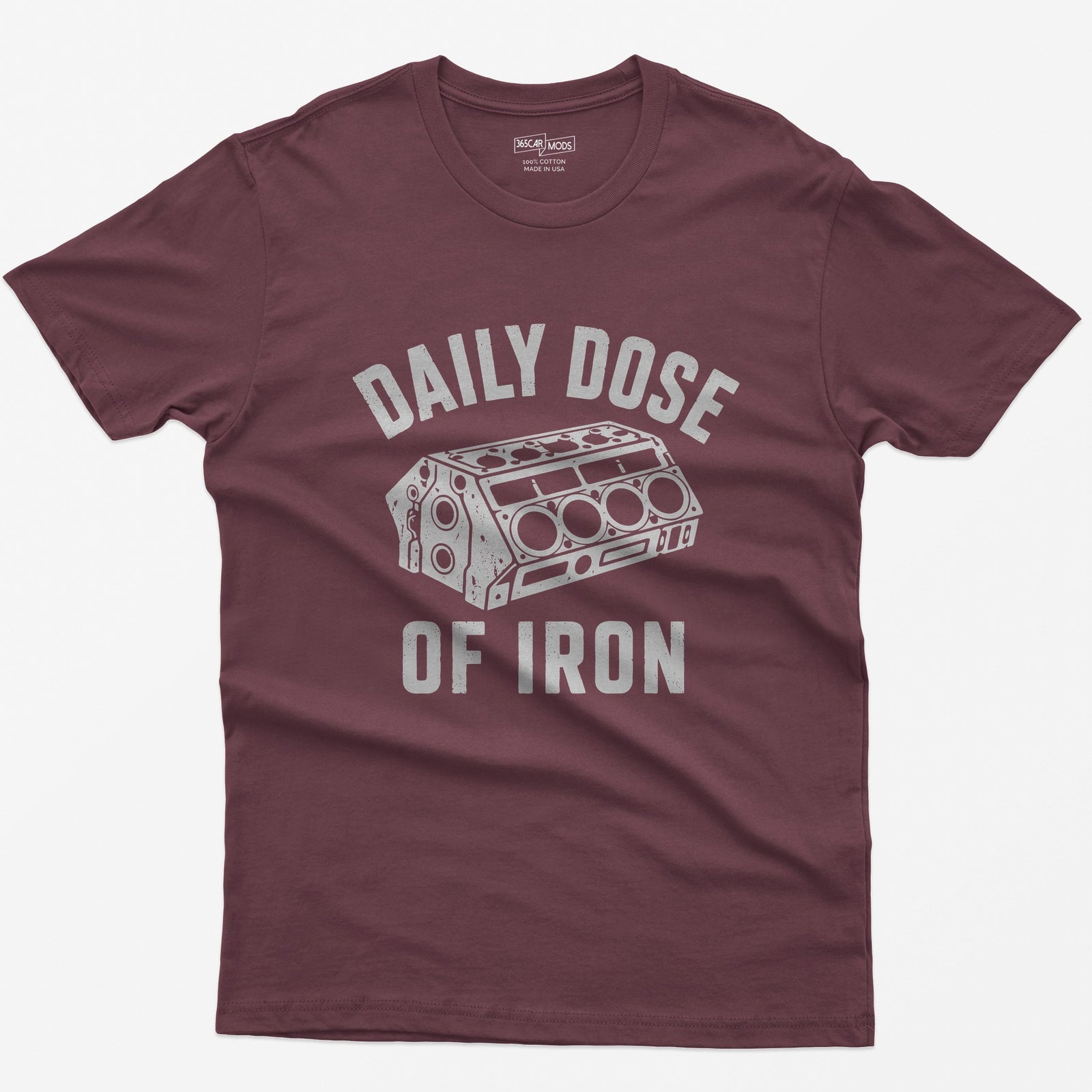 Maroon t-shirt with distressed grey drawing of a bare V8 engine block and the words Daily Dose of Iron