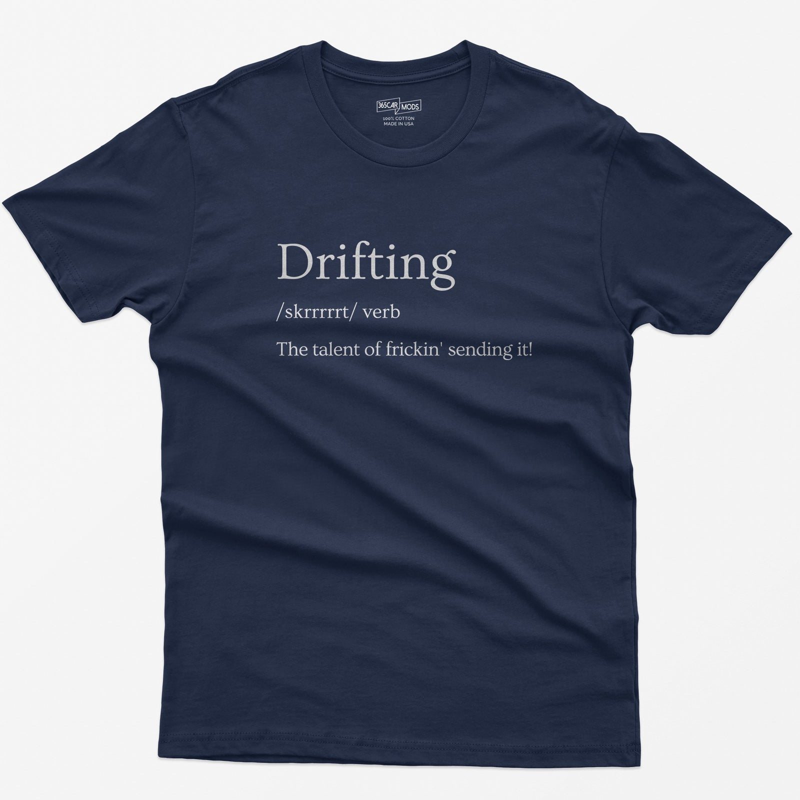 Navy t-shirt with Drifting dictionary definition print: /skrrrrrt/ verb, the talent of frickin' sending it