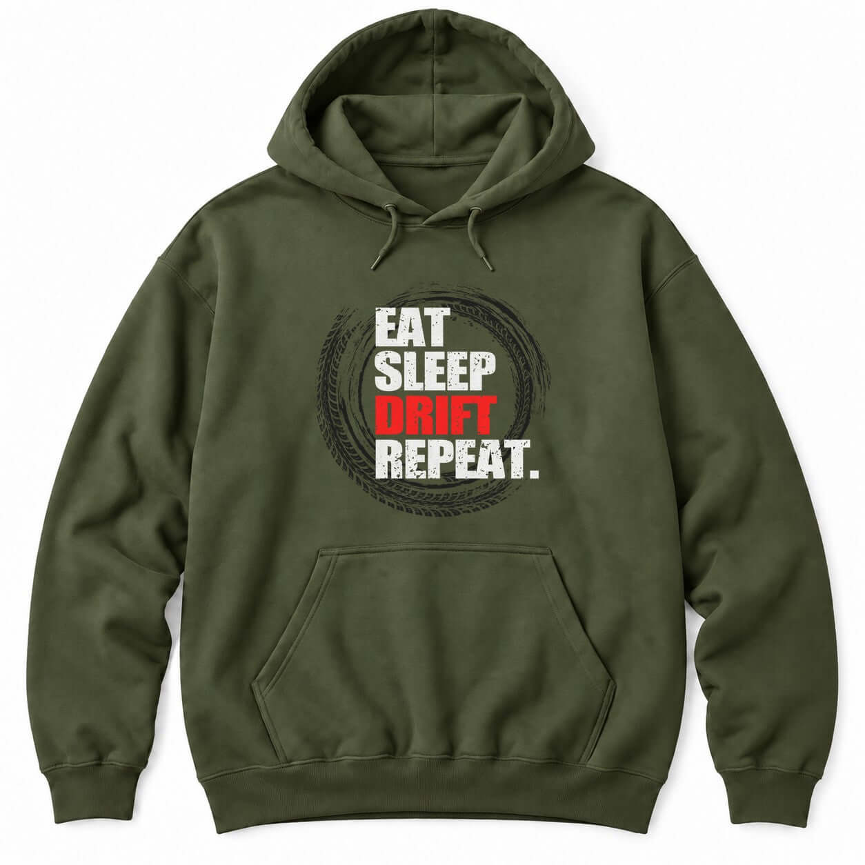 Military Green hoodie with EAT SLEEP DRIFT REPEAT in distressed letters, DRIFT in red, over a swirl of gray tire tracks