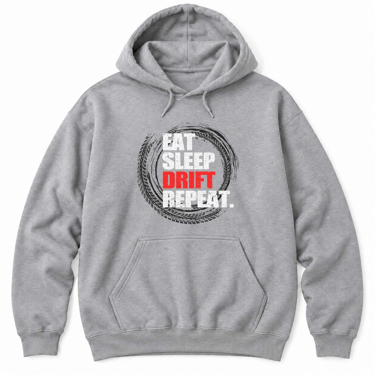 Sport Grey hoodie with EAT SLEEP DRIFT REPEAT in distressed letters, DRIFT in red, over a swirl of gray tire tracks