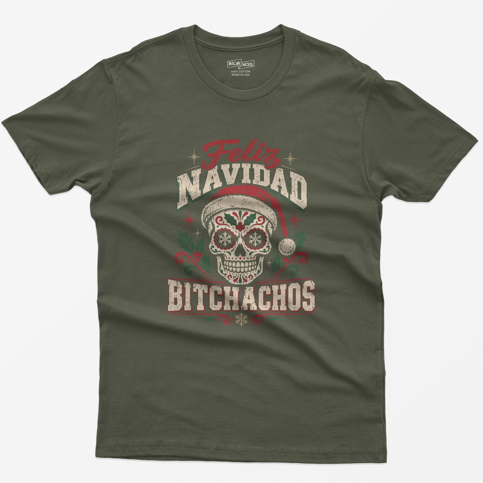 Feliz Navidad Bitchachos T-Shirt - Military Green
