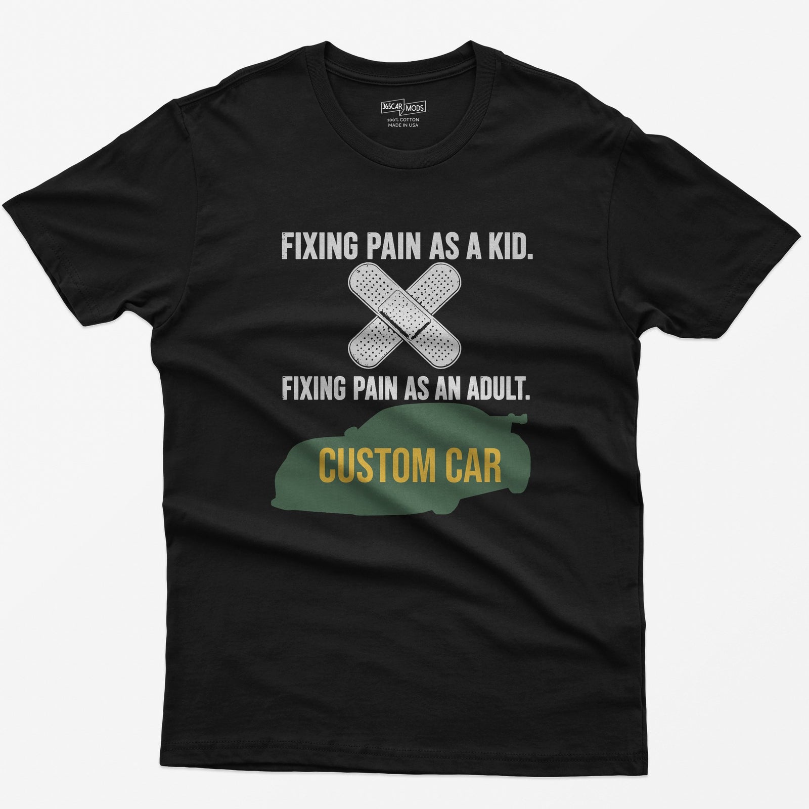 Black t-shirt with Fixing Pain As A Kid over crossed bandages and Fixing Pain As An Adult over a custom car silhouette