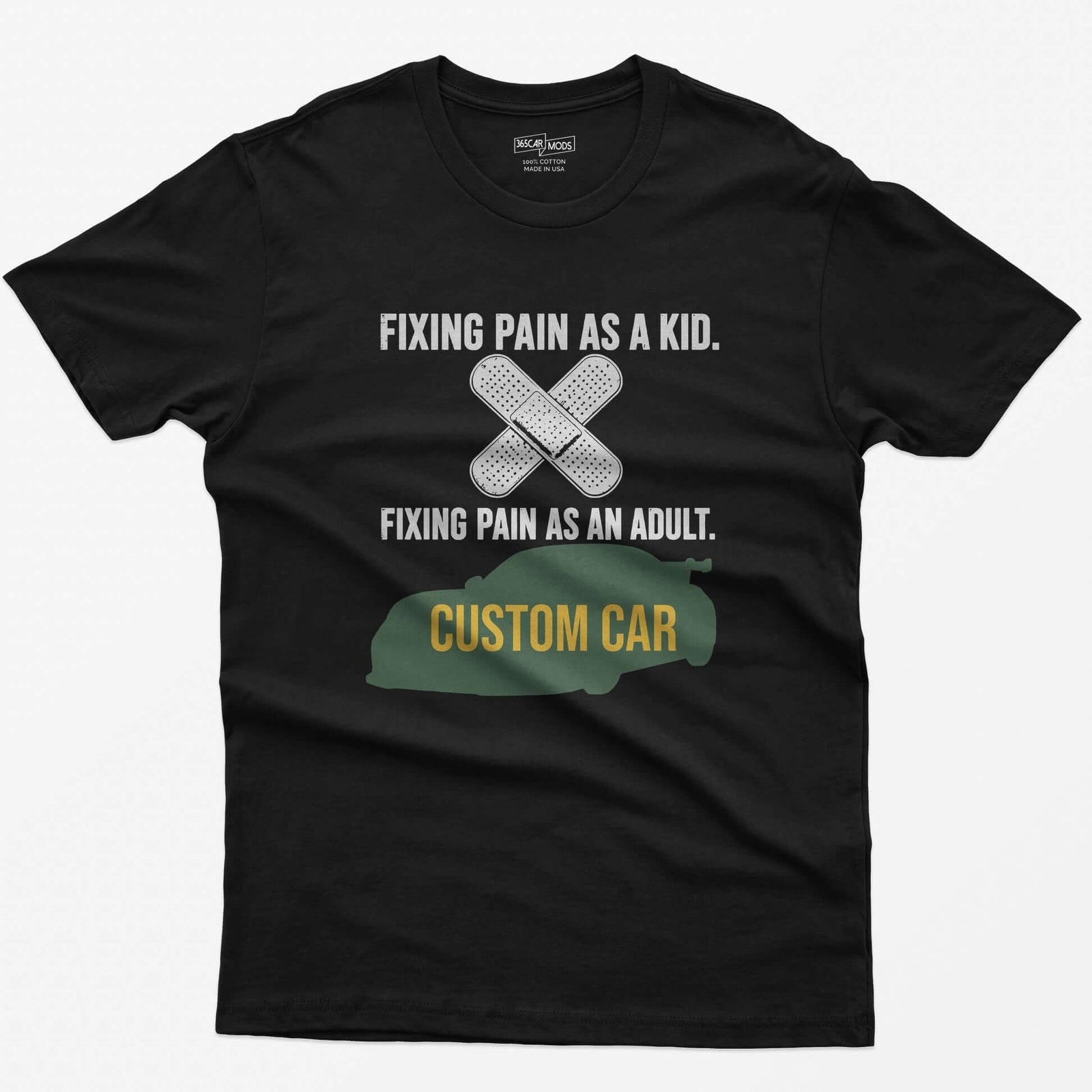 Black t-shirt with Fixing Pain As A Kid over crossed bandages and Fixing Pain As An Adult over a custom car silhouette