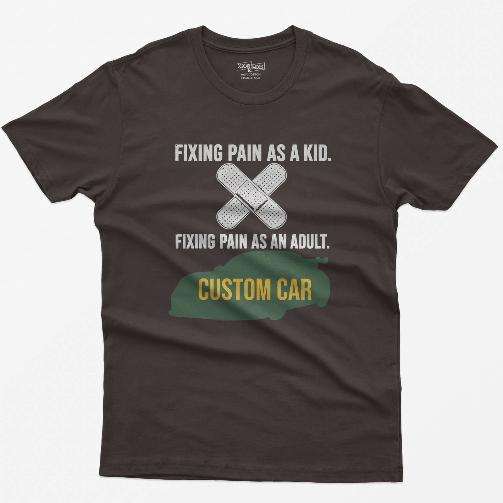 Dark Chocolate t-shirt with Fixing Pain As A Kid over crossed bandages and Fixing Pain As An Adult over a custom car silhouette