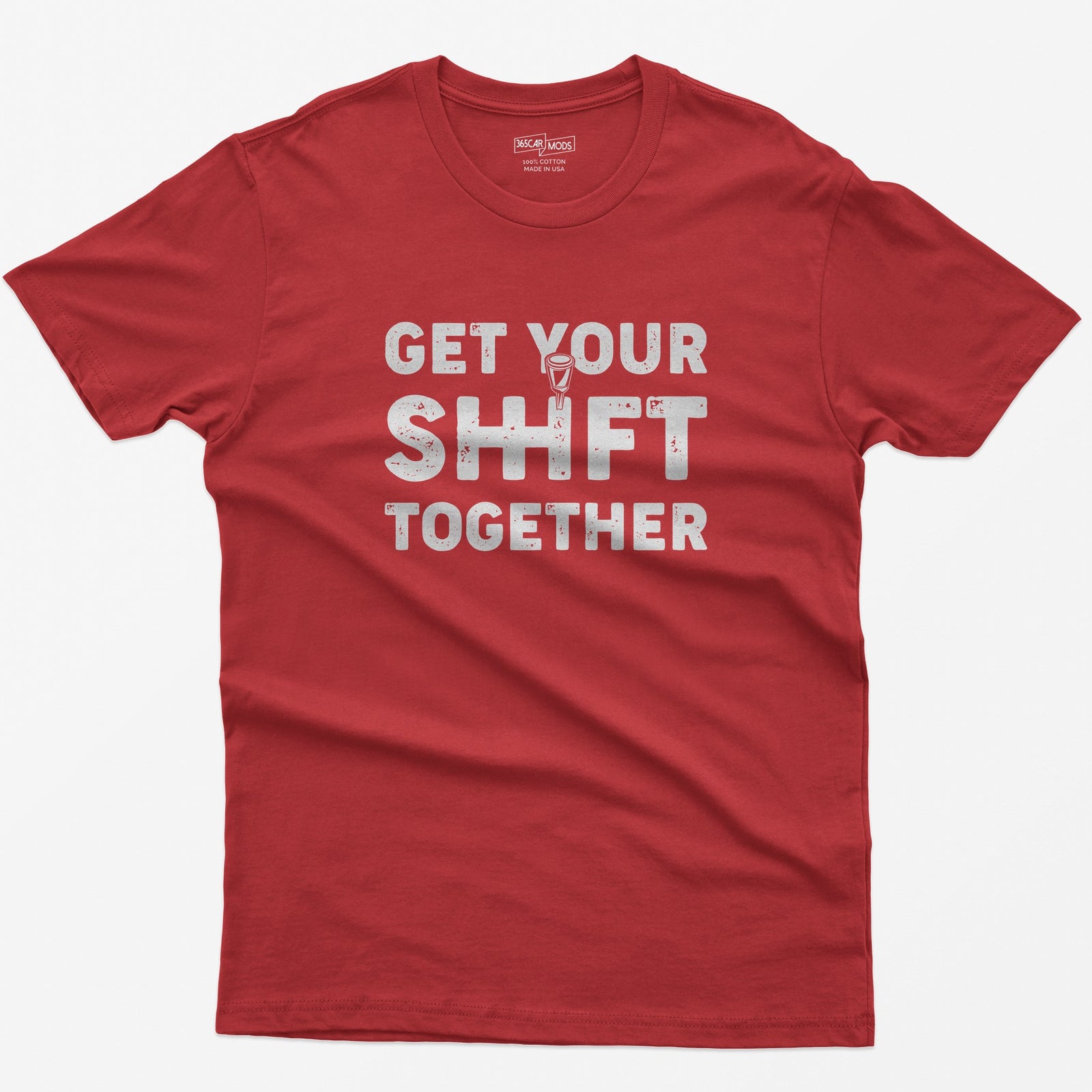 Get Your Shift Together T-Shirt - Red