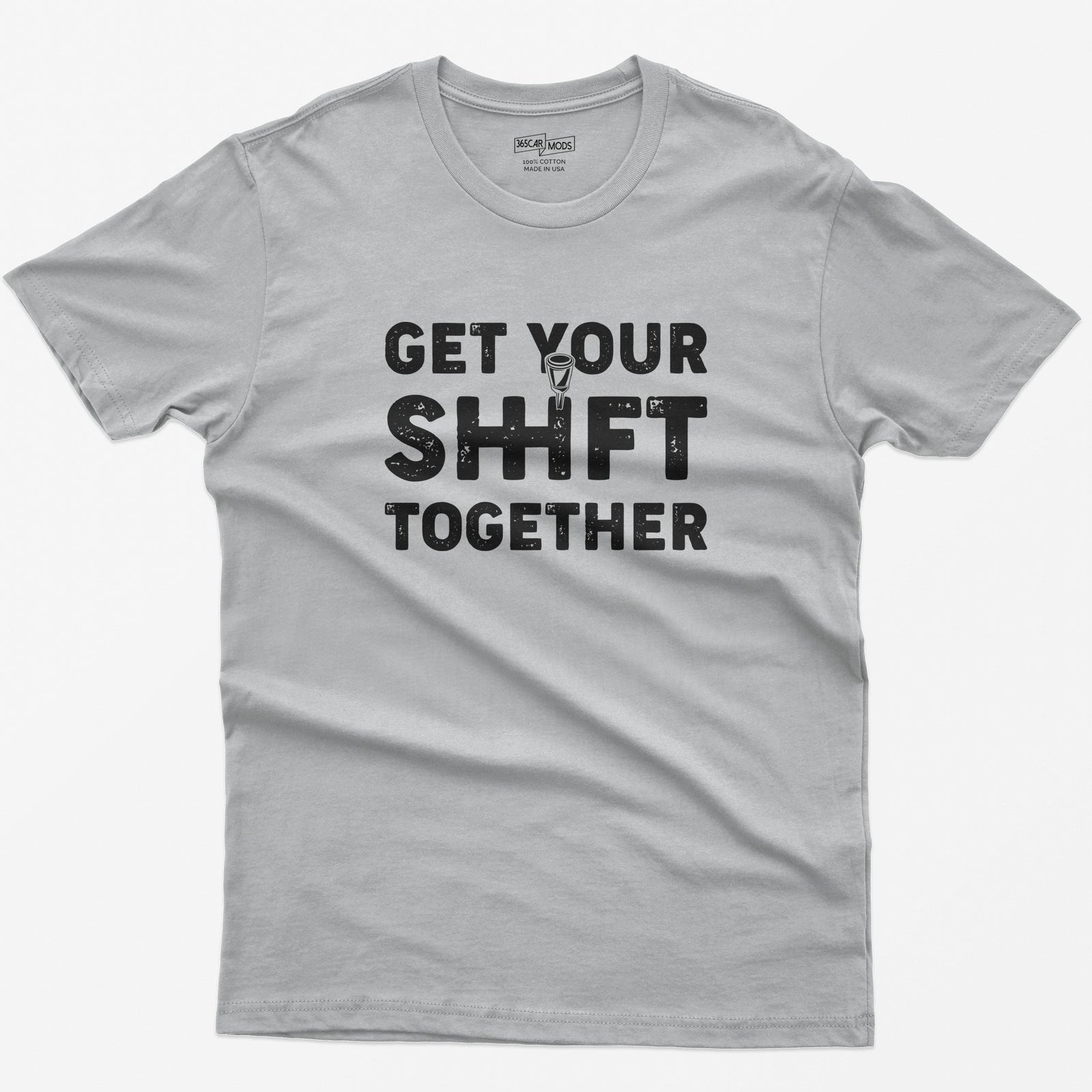 Get Your Shift Together T-Shirt - Sport Grey