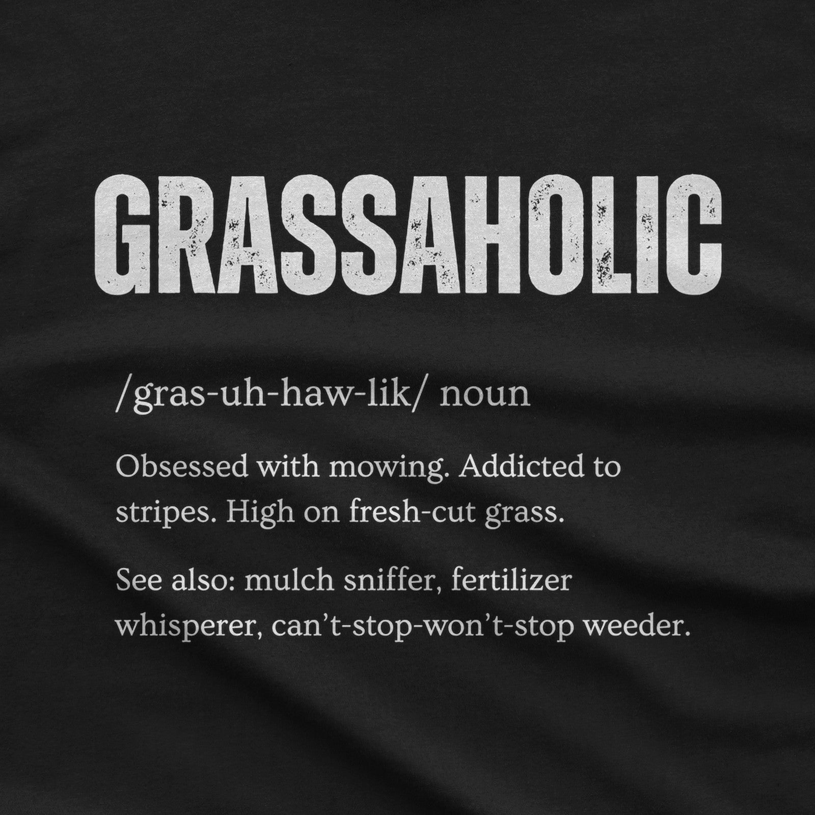 Grassaholic T-Shirt design close-up