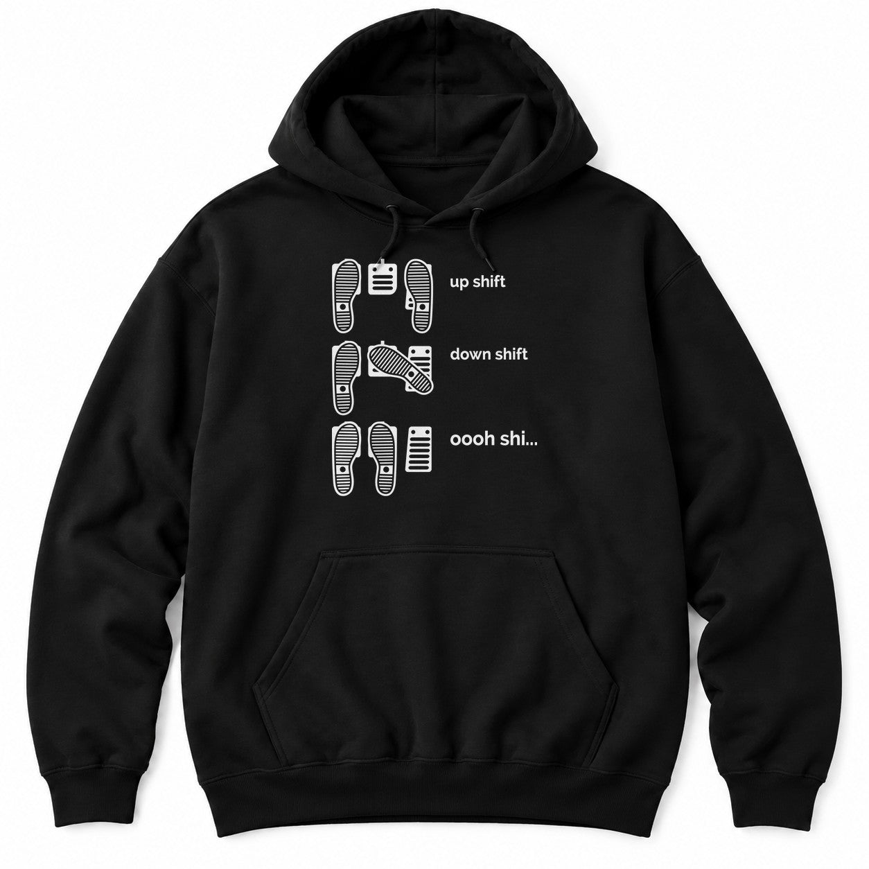 Black hoodie with shoe prints on three pedals labeled up shift, down shift and oooh shi...