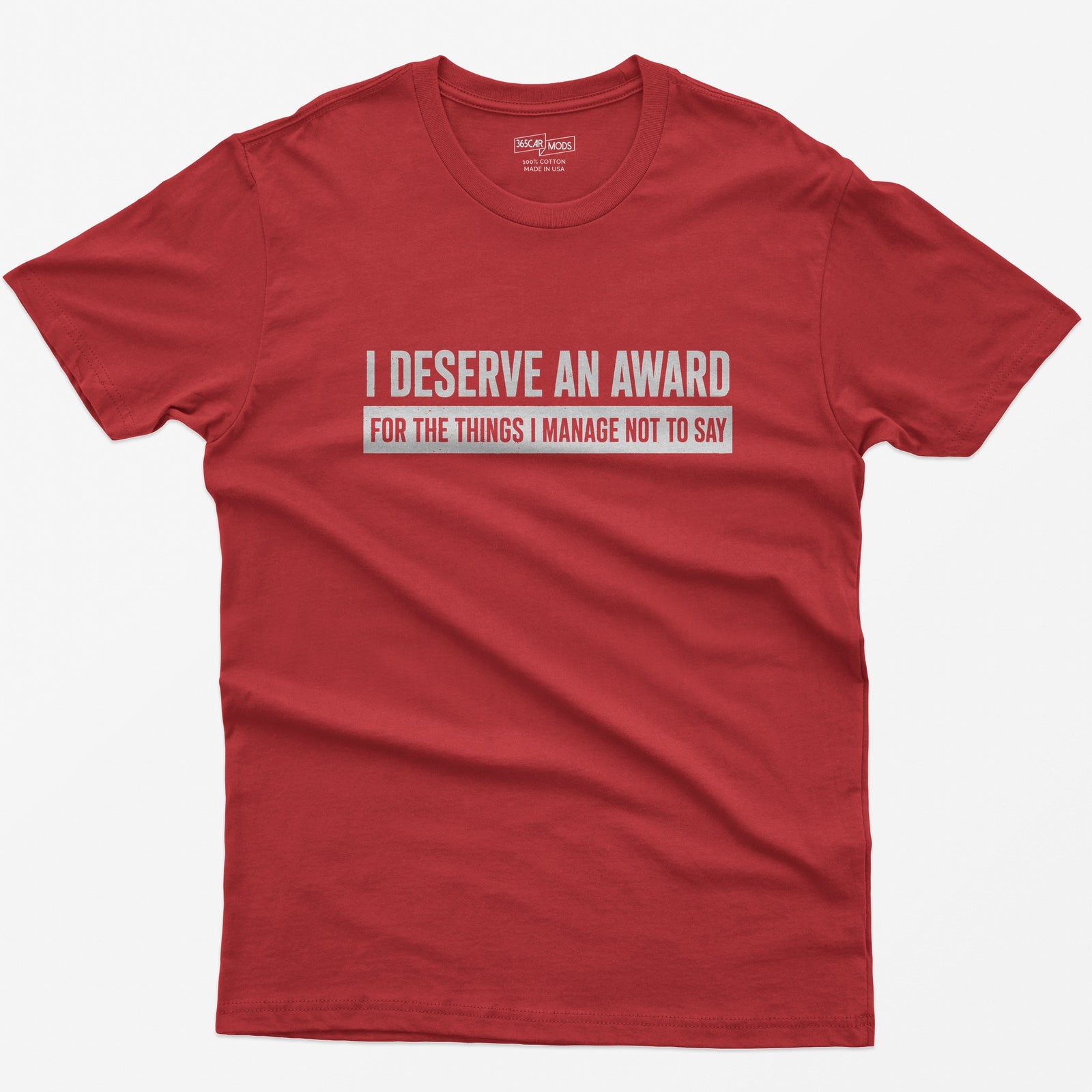 I Deserve an Award T-Shirt - Red
