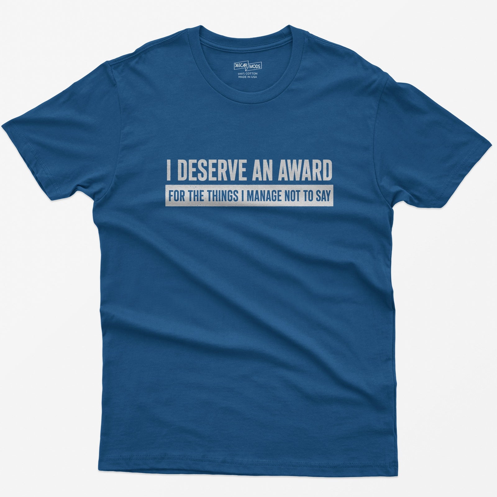 I Deserve an Award T-Shirt - Royal