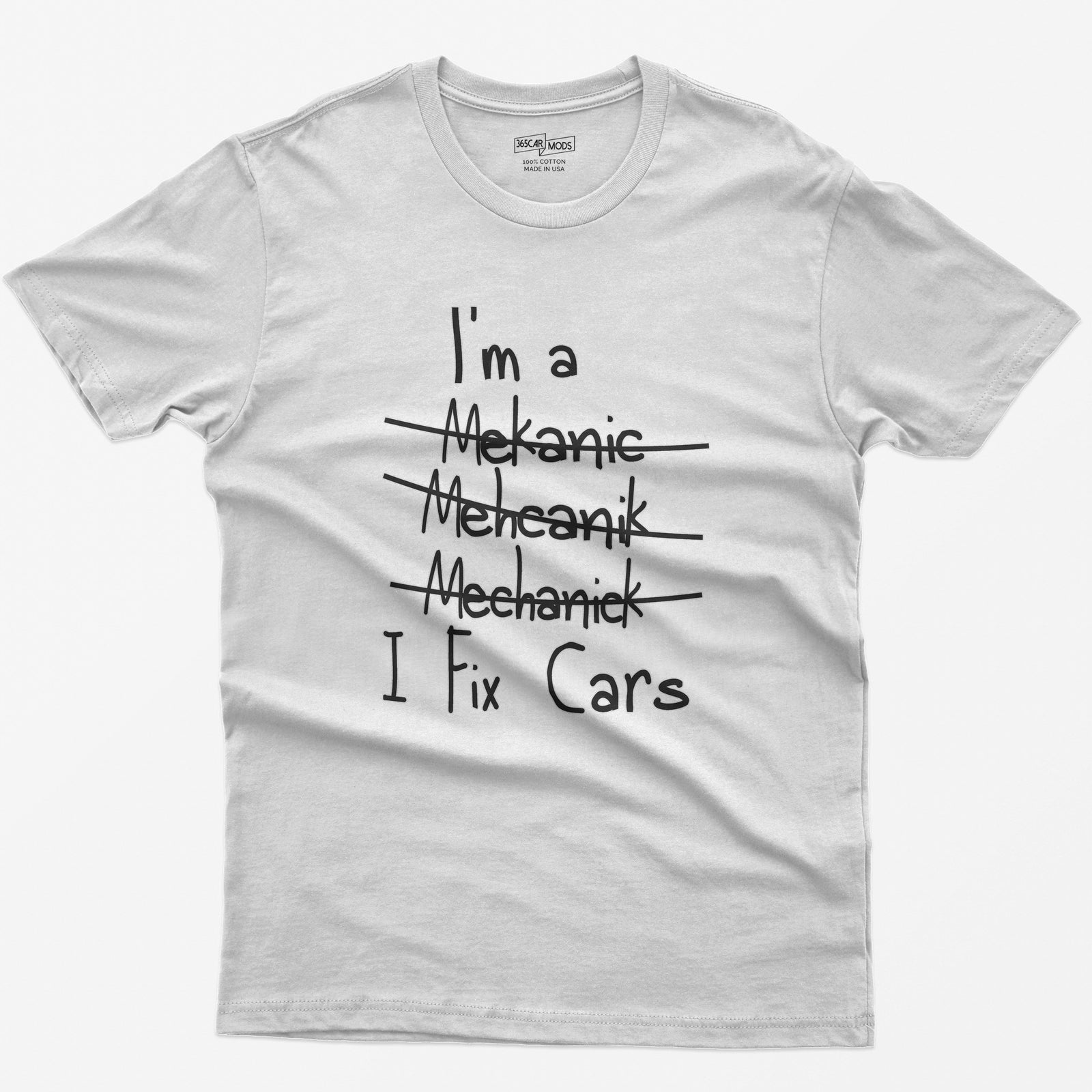 Mechanic I Fix Cars T-Shirt - White