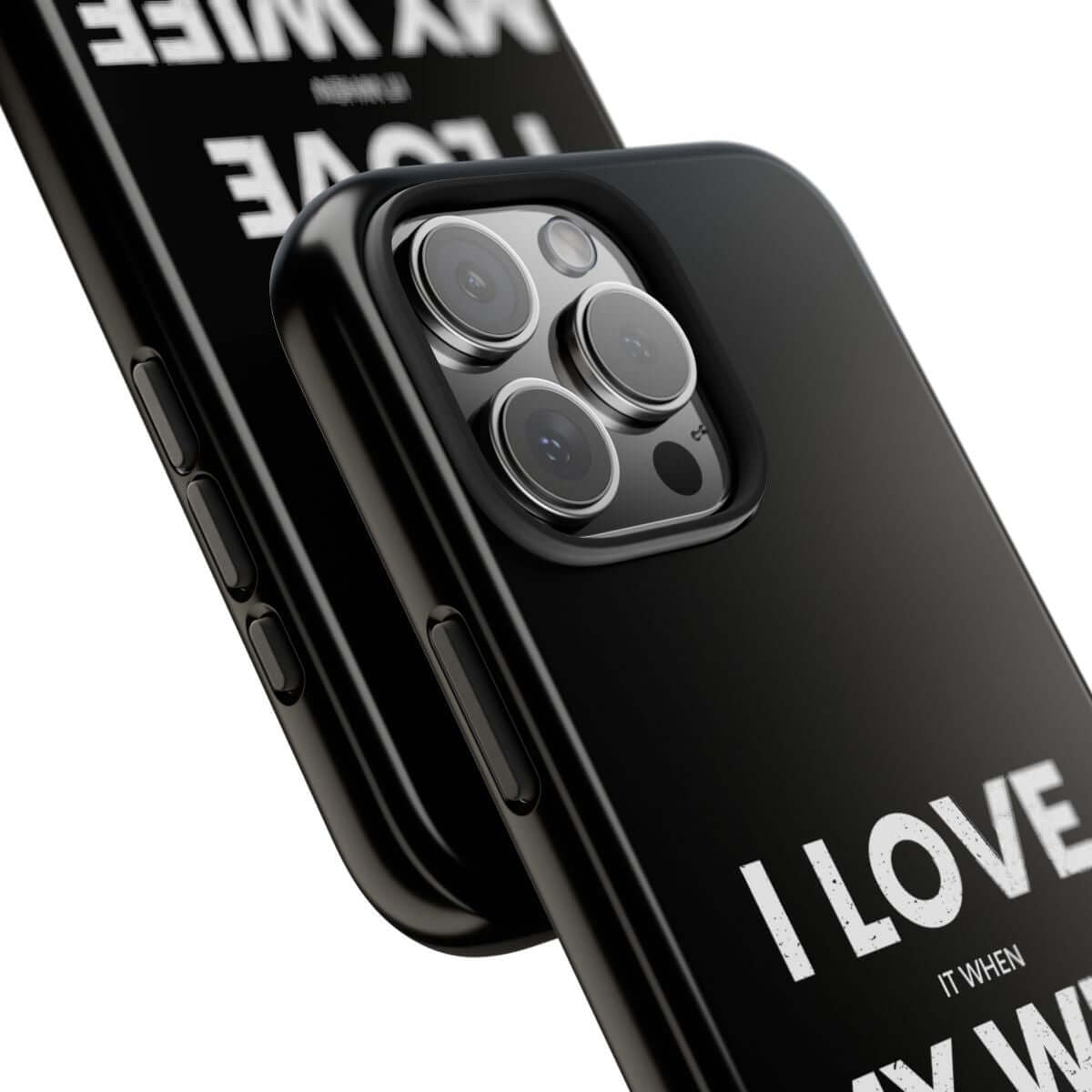 I Love It When My Wife Lets Me Ride tough phone case, close-up of the print