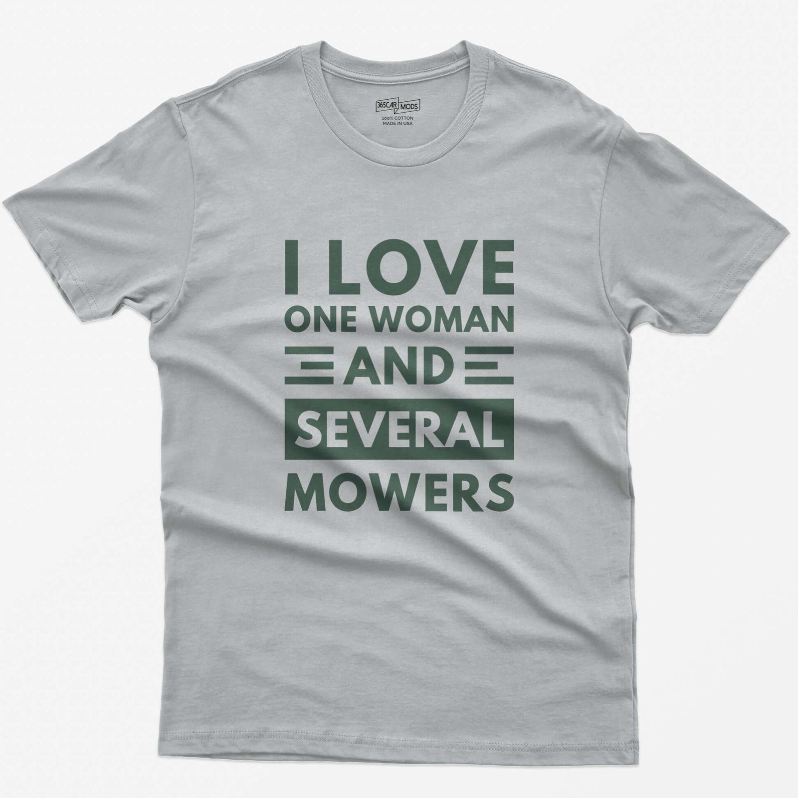 Sport Grey t-shirt with distressed white block text reading I Love One Woman and Several Mowers