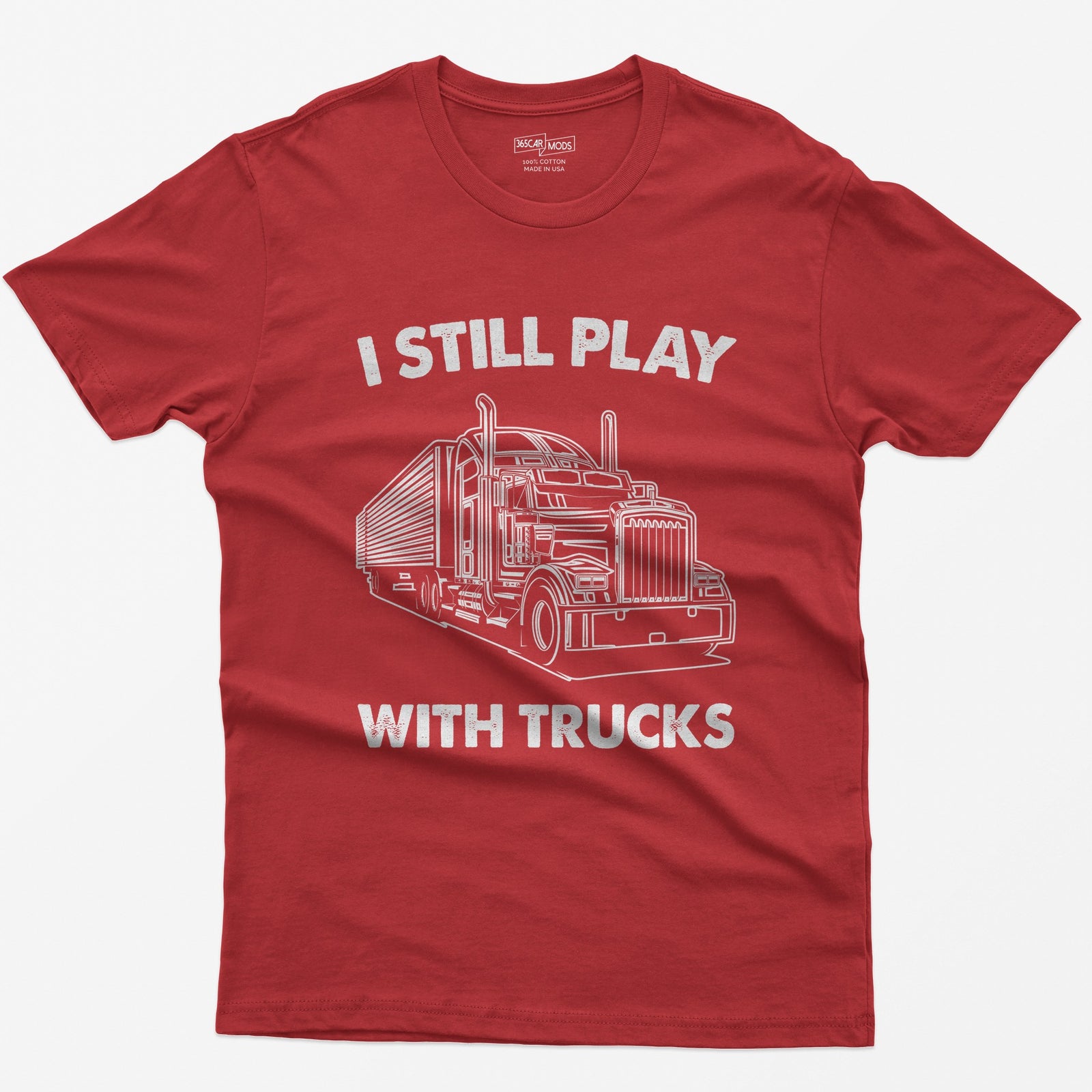 Red t-shirt with I Still Play With Trucks text and a white line drawing of a long-nose semi truck with trailer