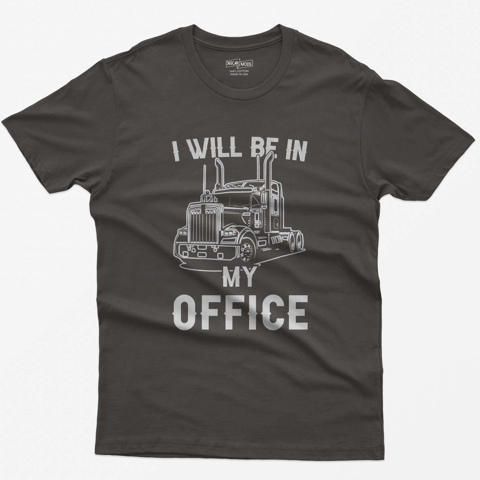 Dark Heather t-shirt with I Will Be In My Office text around a white line-art long-hood semi truck with twin exhaust stacks