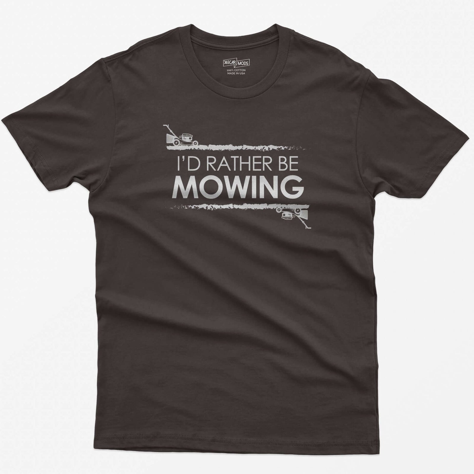 Dark Chocolate t-shirt with white I'd Rather Be Mowing text between grass stripes, with a push mower and a zero-turn mower