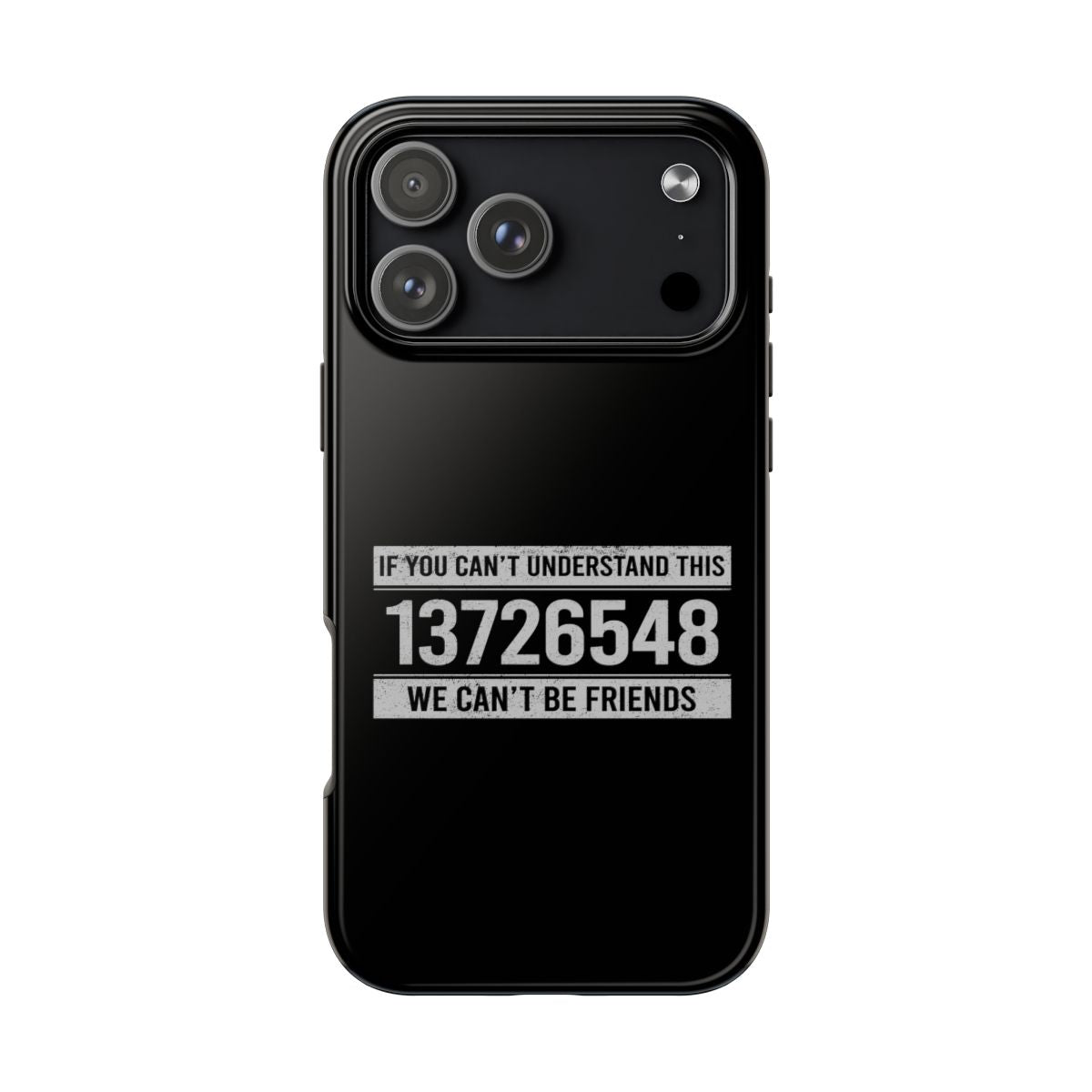 If You Can't Understand This 13726548 tough phone case on iPhone 18 Pro Max, back view