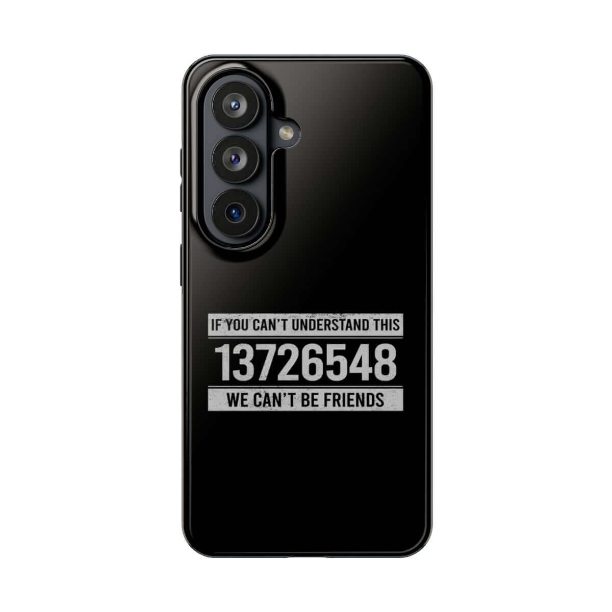 If You Can't Understand This 13726548 tough phone case on Samsung Galaxy S26, back view