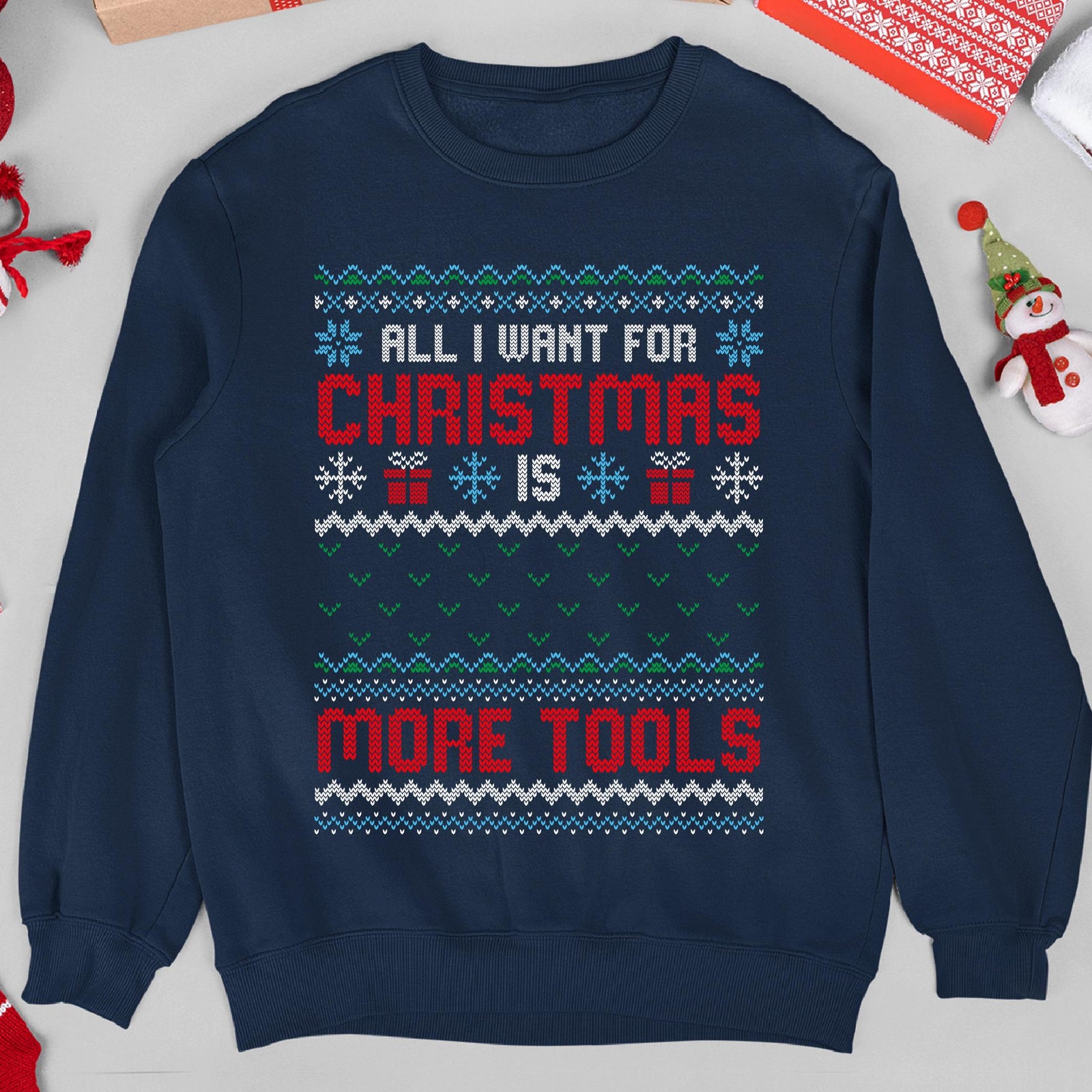 All I Want for Christmas Is More Tools Sweatshirt, view 7
