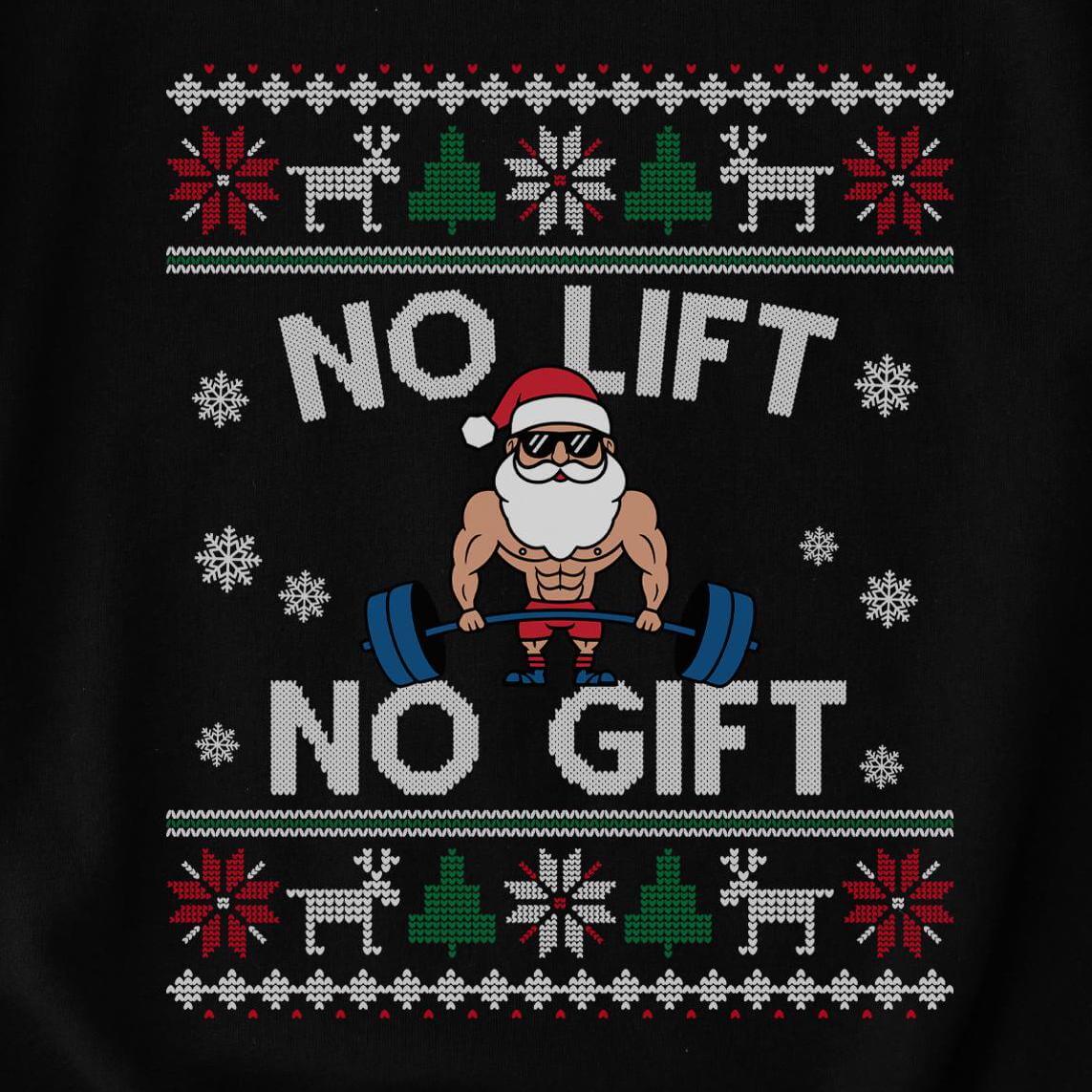 No Lift No Gift Santa Christmas Sweatshirt design close-up