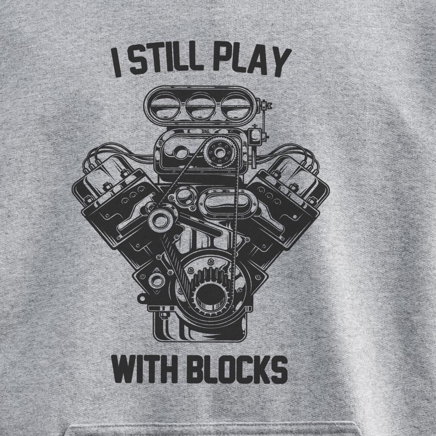 I Still Play With Blocks Funny Mechanic Car hoodie - print close-up