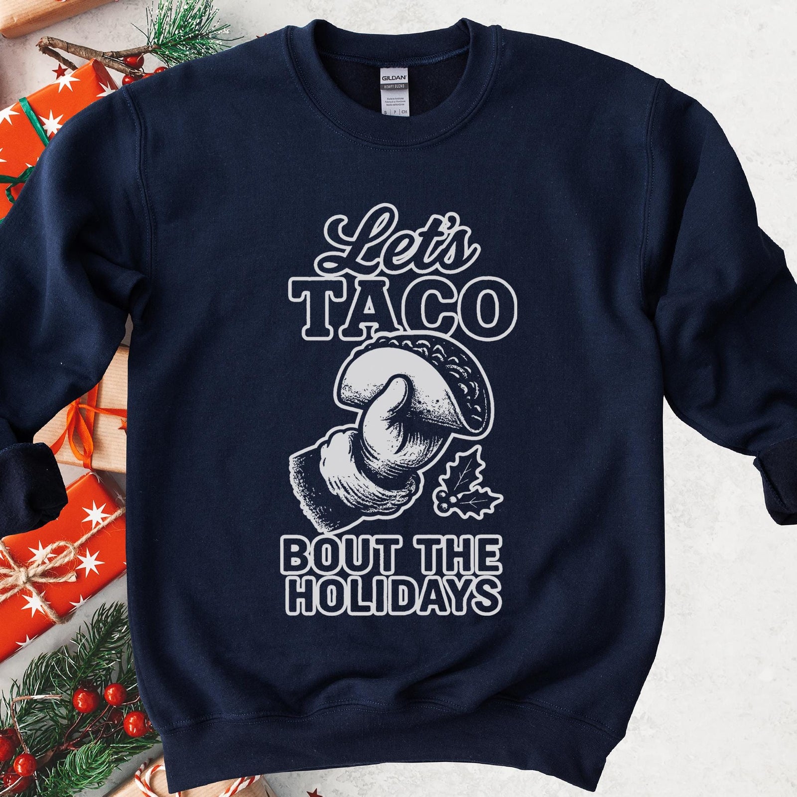 Let's Taco Bout the Holidays Sweatshirt - Navy