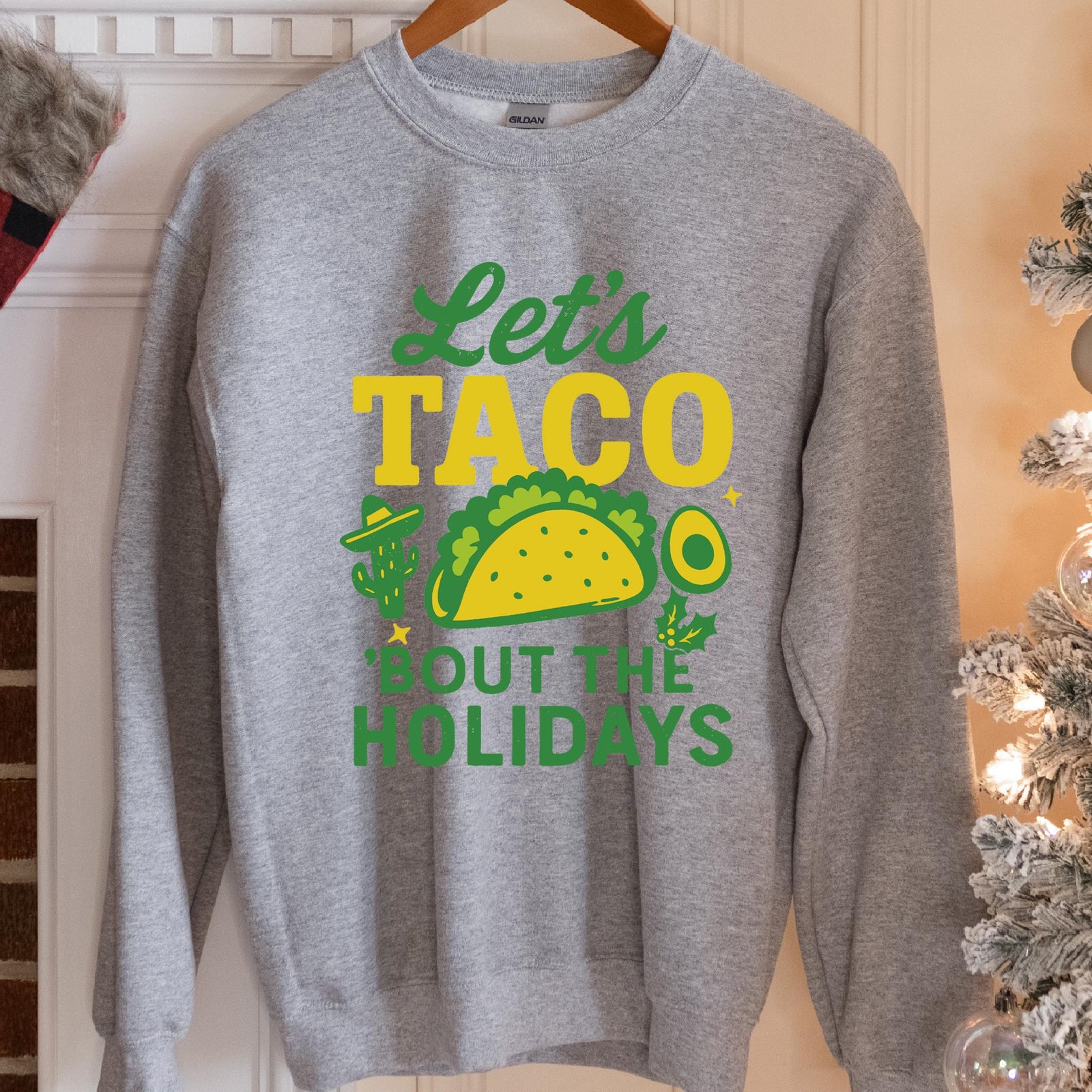 Let's Taco 'Bout the Holidays Sweatshirt - Sport Grey