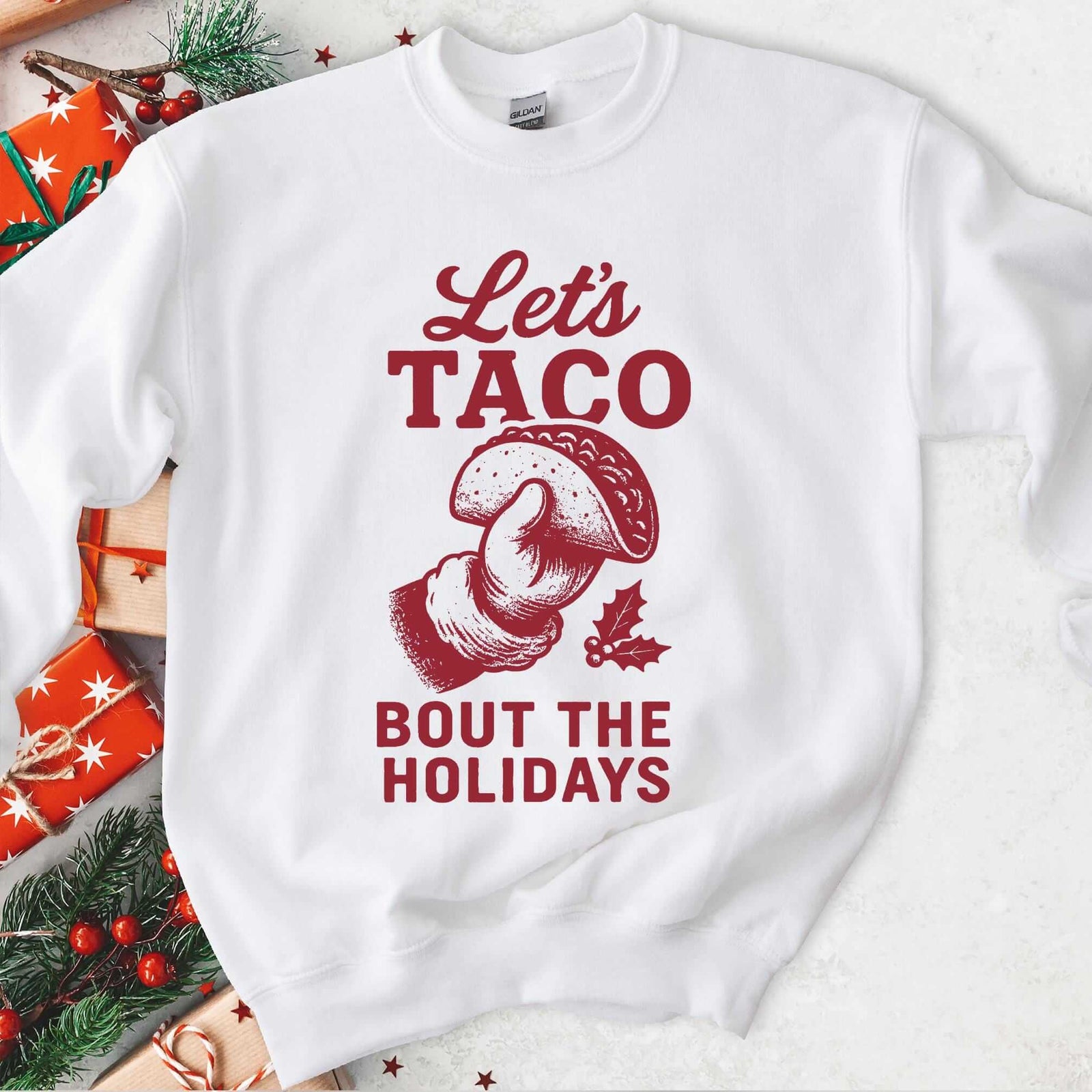 Let's Taco Bout the Holidays Sweatshirt - White