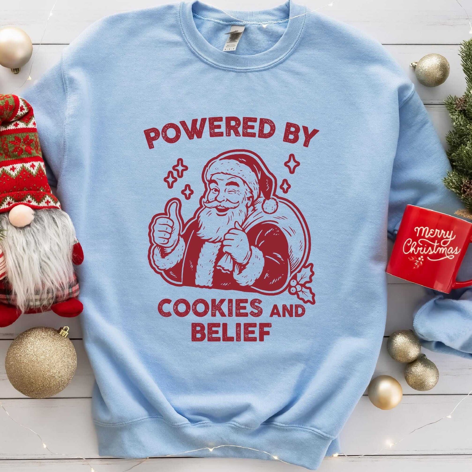 Powered By Cookies and Belief Santa Christmas Sweatshirt - Light Blue