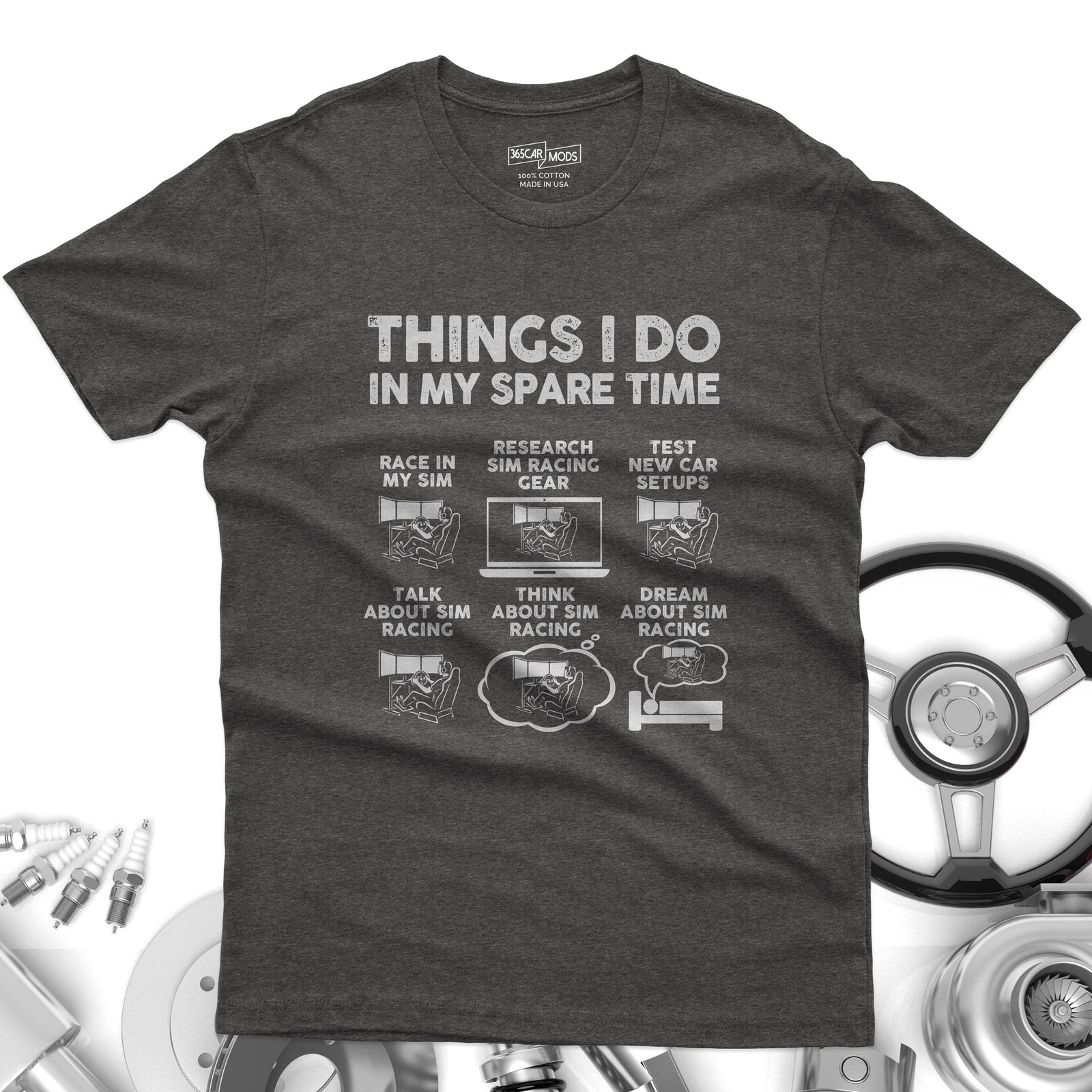 Things I Do In My Spare Time SIM Racing T-Shirt | Sim Racer Gift