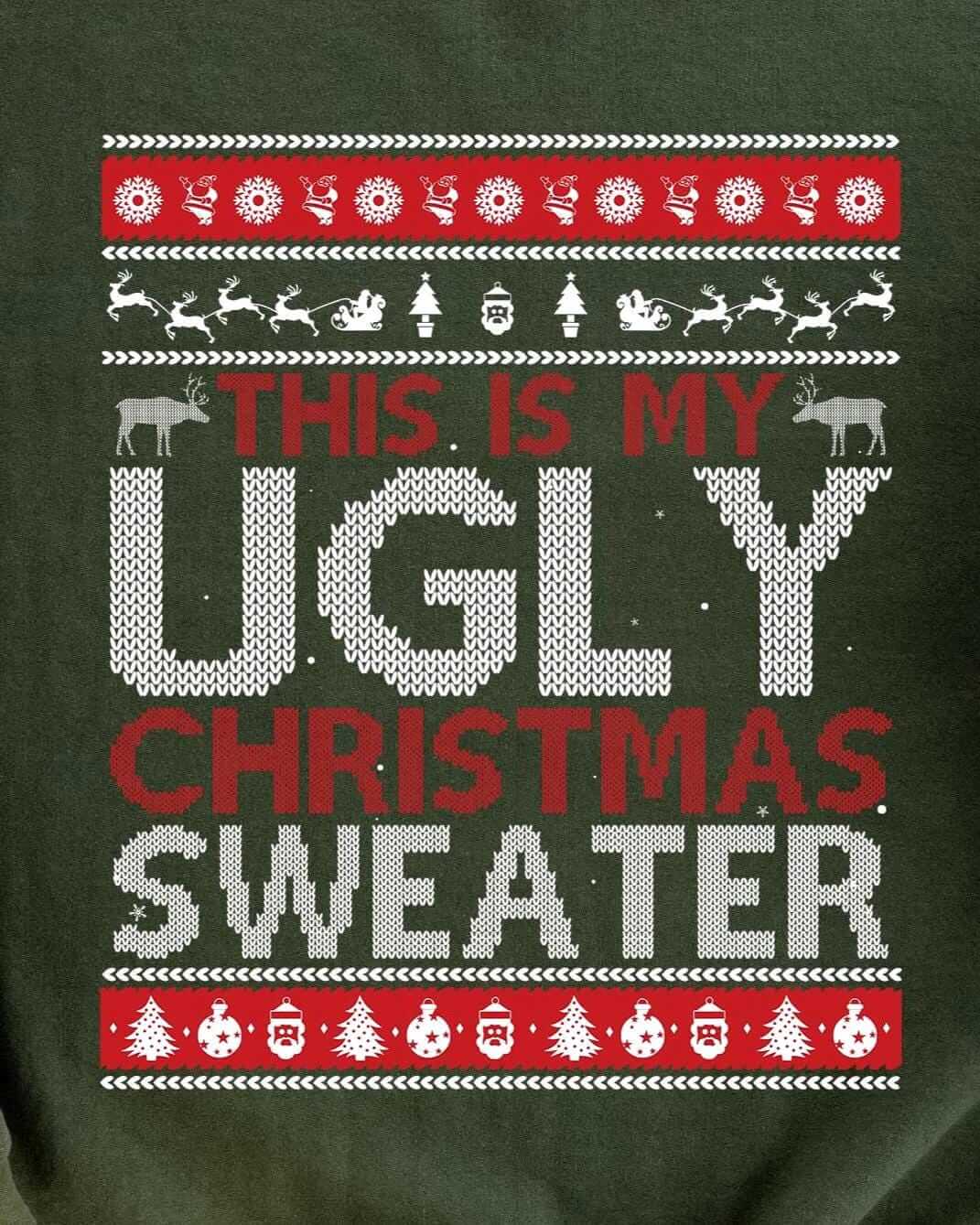 This Is My Ugly Christmas Sweater Sweatshirt design close-up