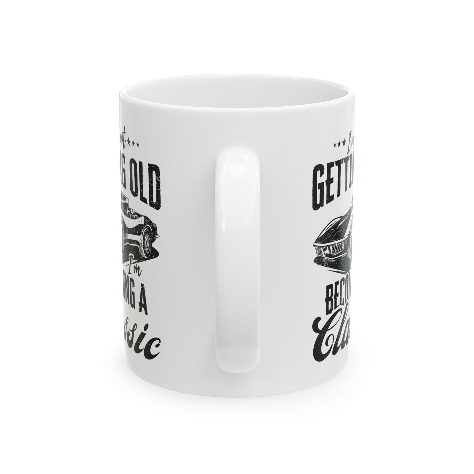 I'm Not Getting Old I'm Becoming a Classic Mug | Vintage Car Guy Gift