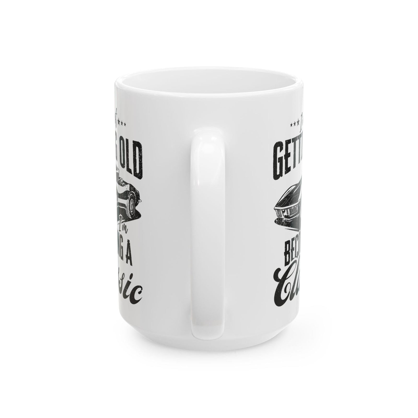 I'm Not Getting Old I'm Becoming a Classic Mug | Vintage Car Guy Gift