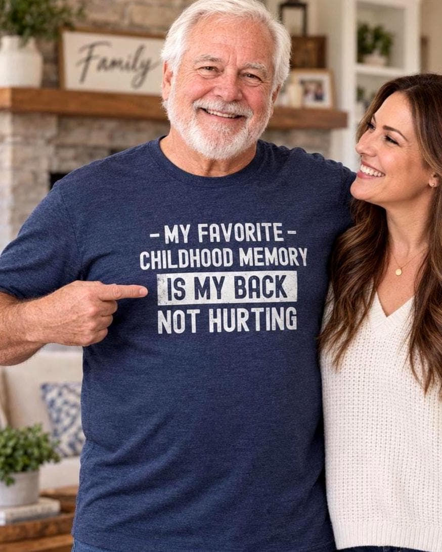 My Favorite Childhood Memory is My Back Not Hurting T-Shirt - lifestyle photo