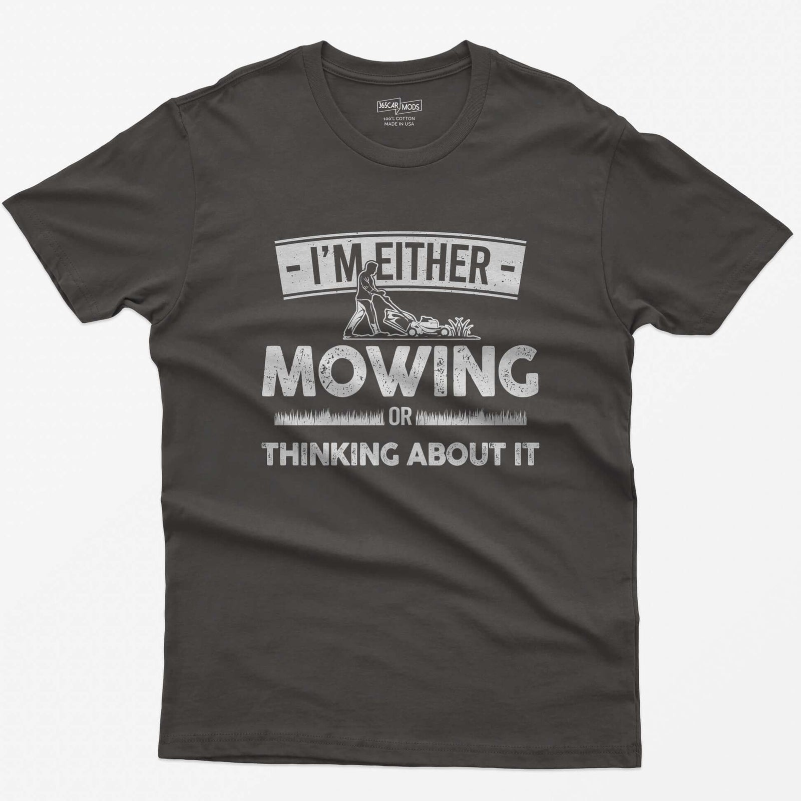 Dark Heather t-shirt with I'm Either Mowing or Thinking About It text and a man pushing a lawn mower through grass