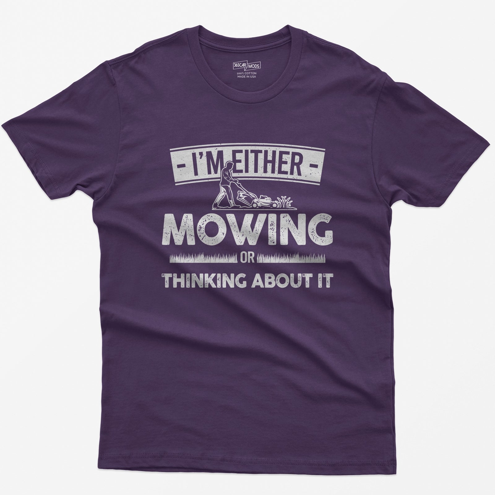 Purple t-shirt with I'm Either Mowing or Thinking About It text and a man pushing a lawn mower through grass