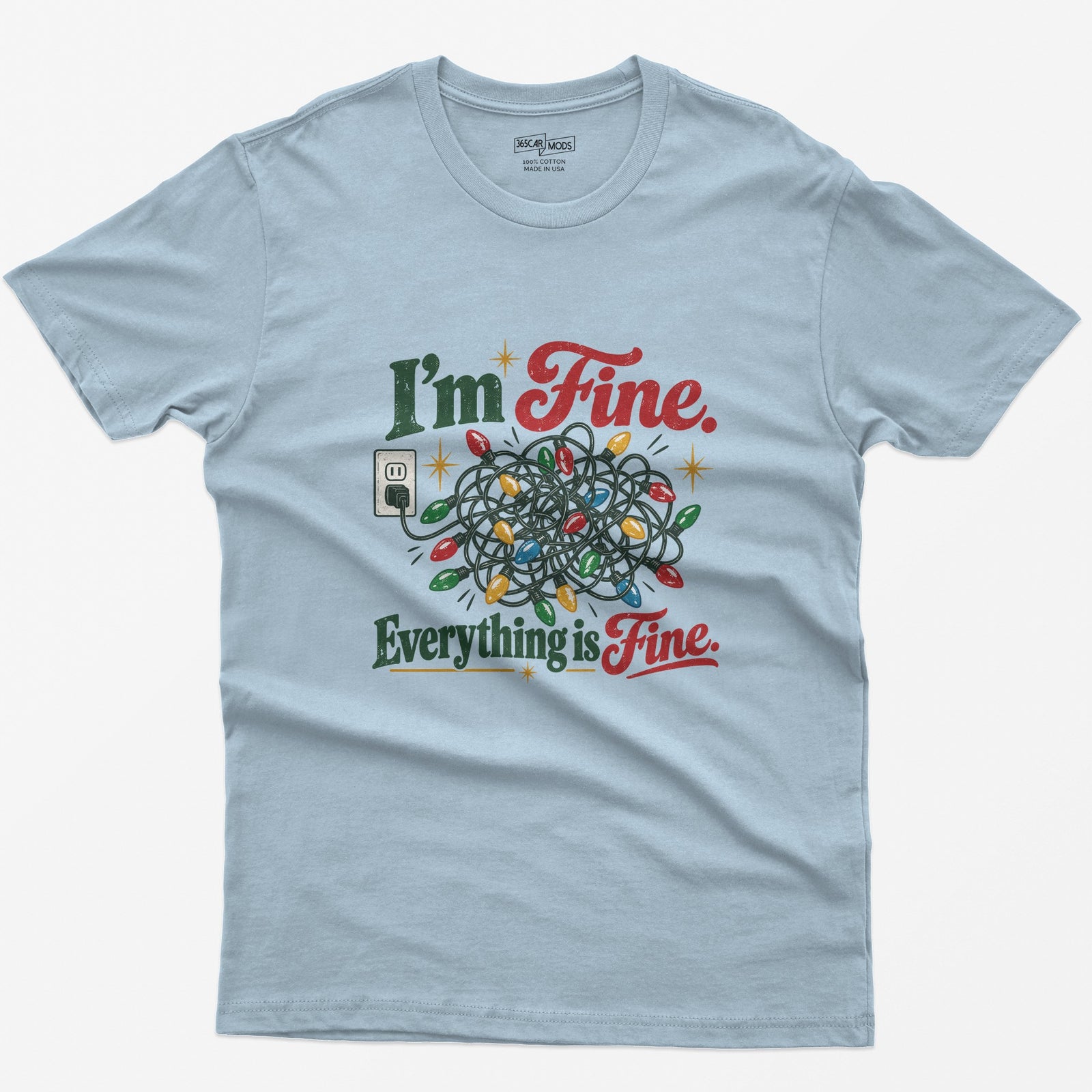 I'm Fine Everything Is Fine T-Shirt - Light Blue