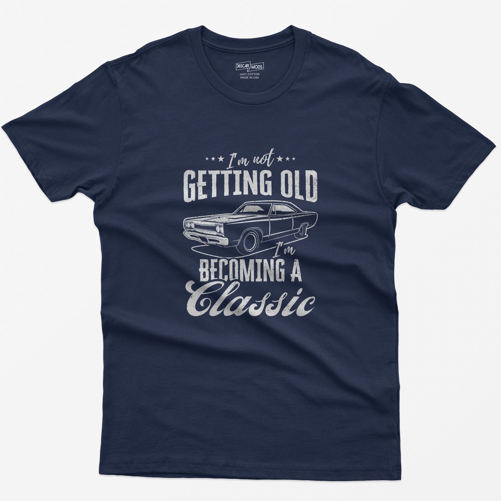 I'm Not Getting Old I'm Becoming a Classic T-Shirt - Navy