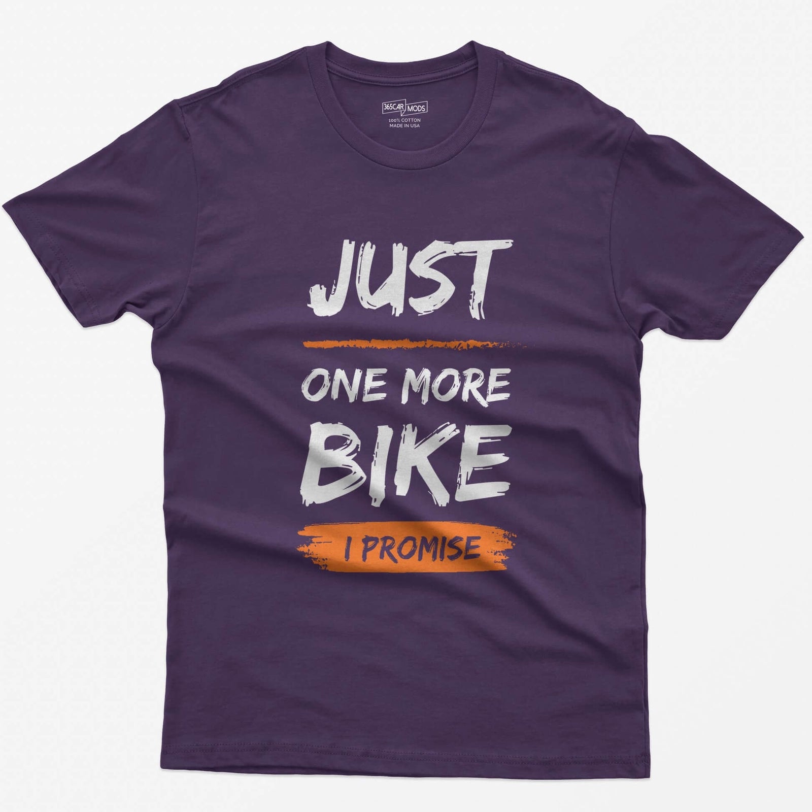 Purple t-shirt with Just One More Bike in rough white brush lettering and I Promise on an orange paint stroke