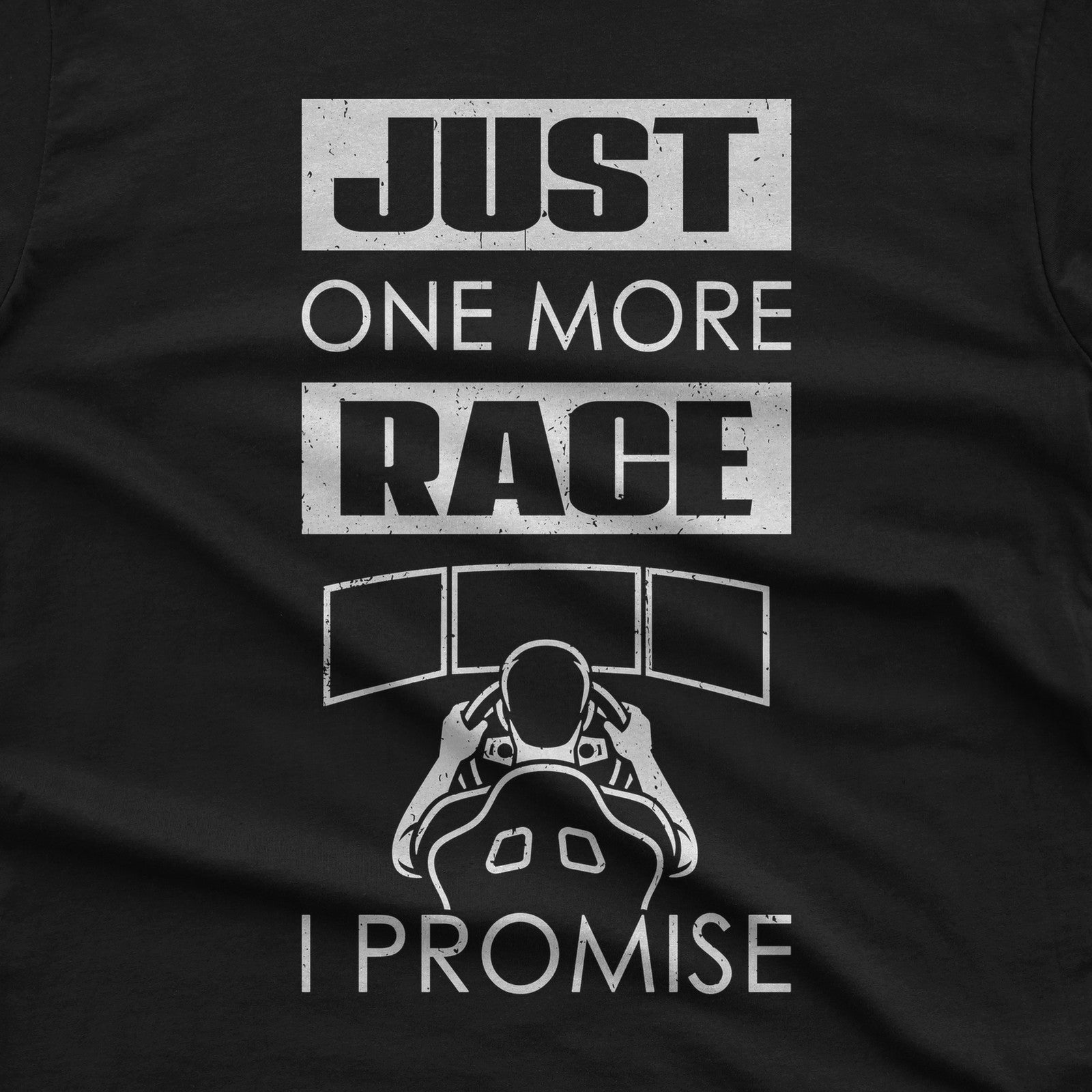Just One More Race I Promise T-Shirt design close-up