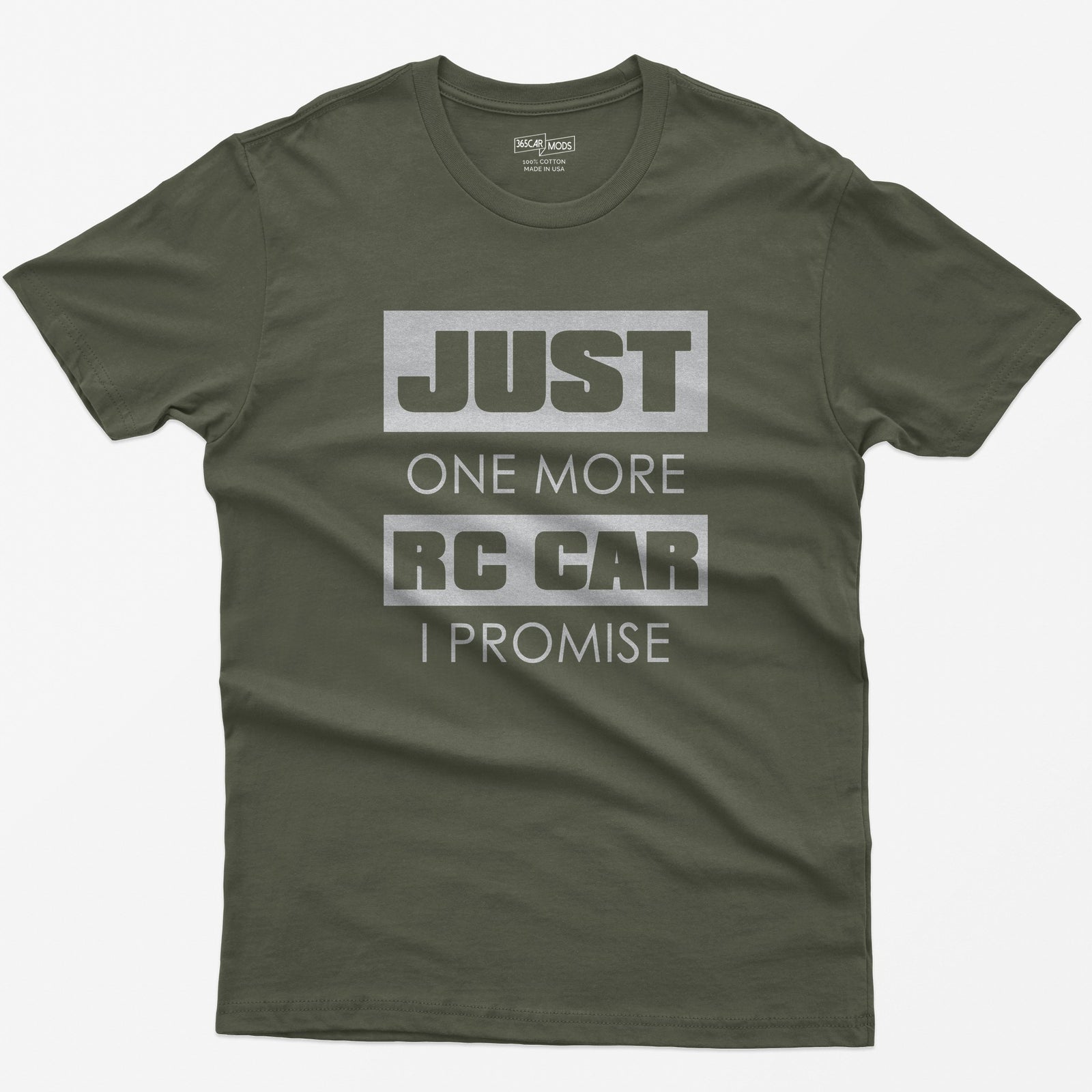 Just One More RC Car I Promise T-Shirt in Military Green