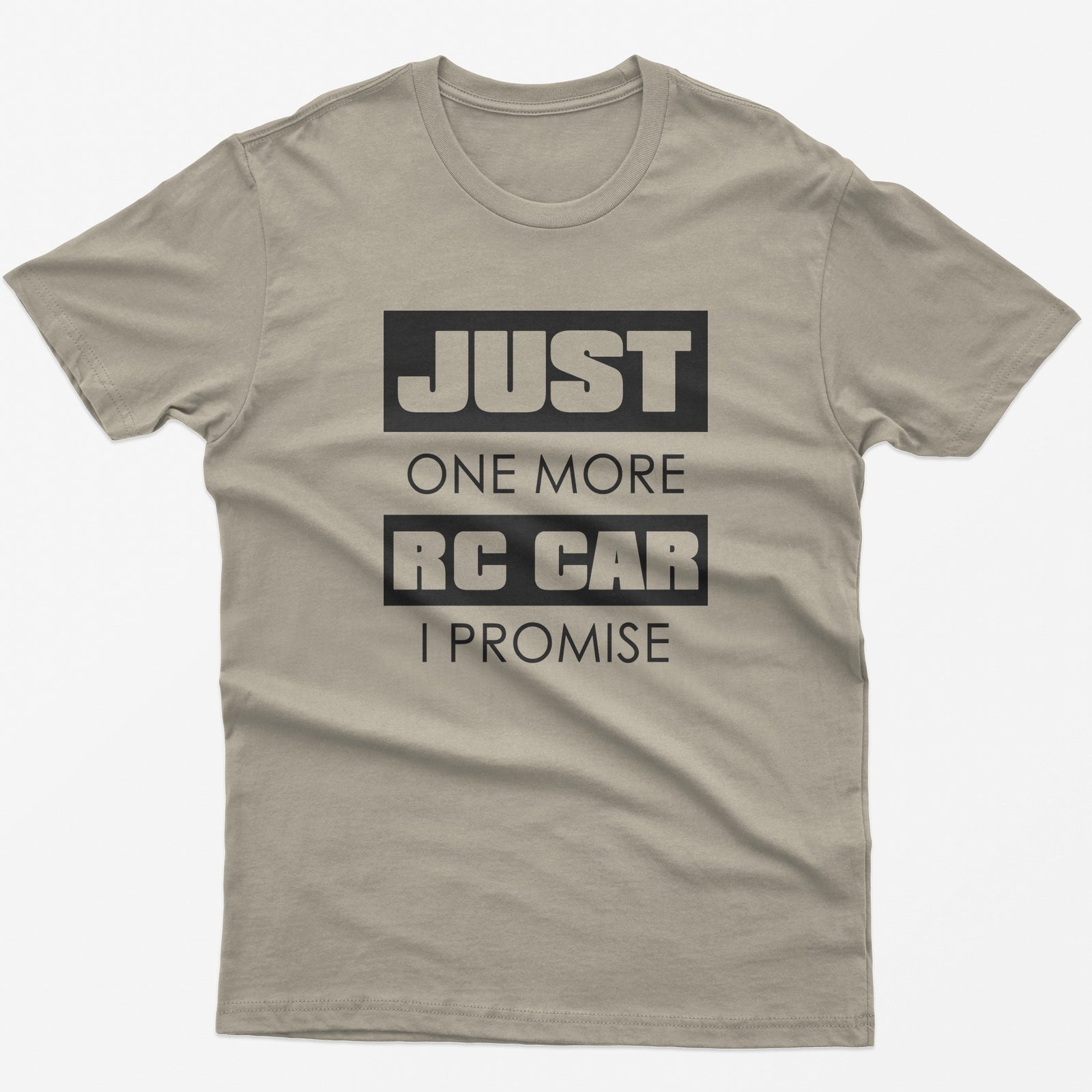 Just One More RC Car I Promise T-Shirt in Sand