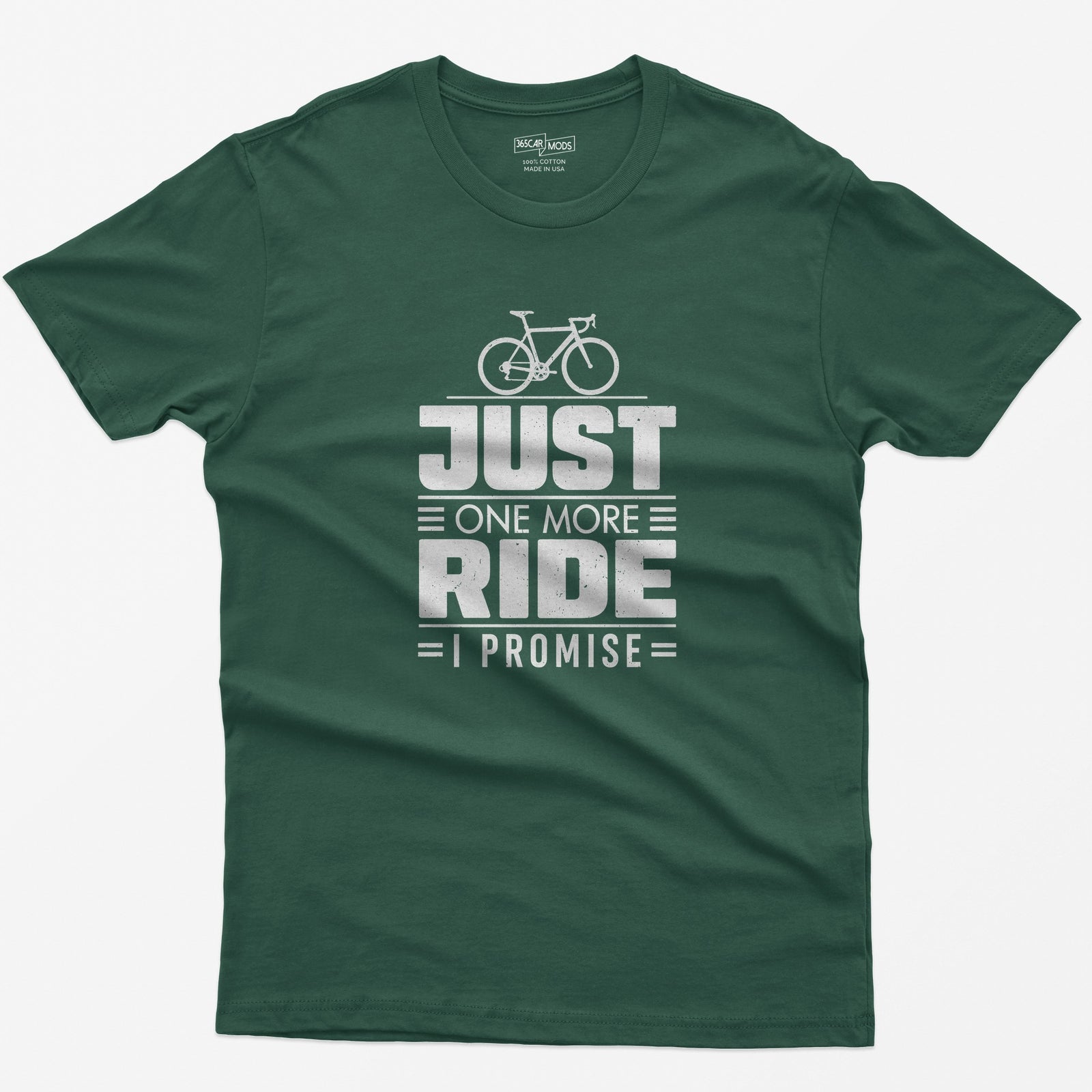 Just One More Ride T-Shirt - Forest Green