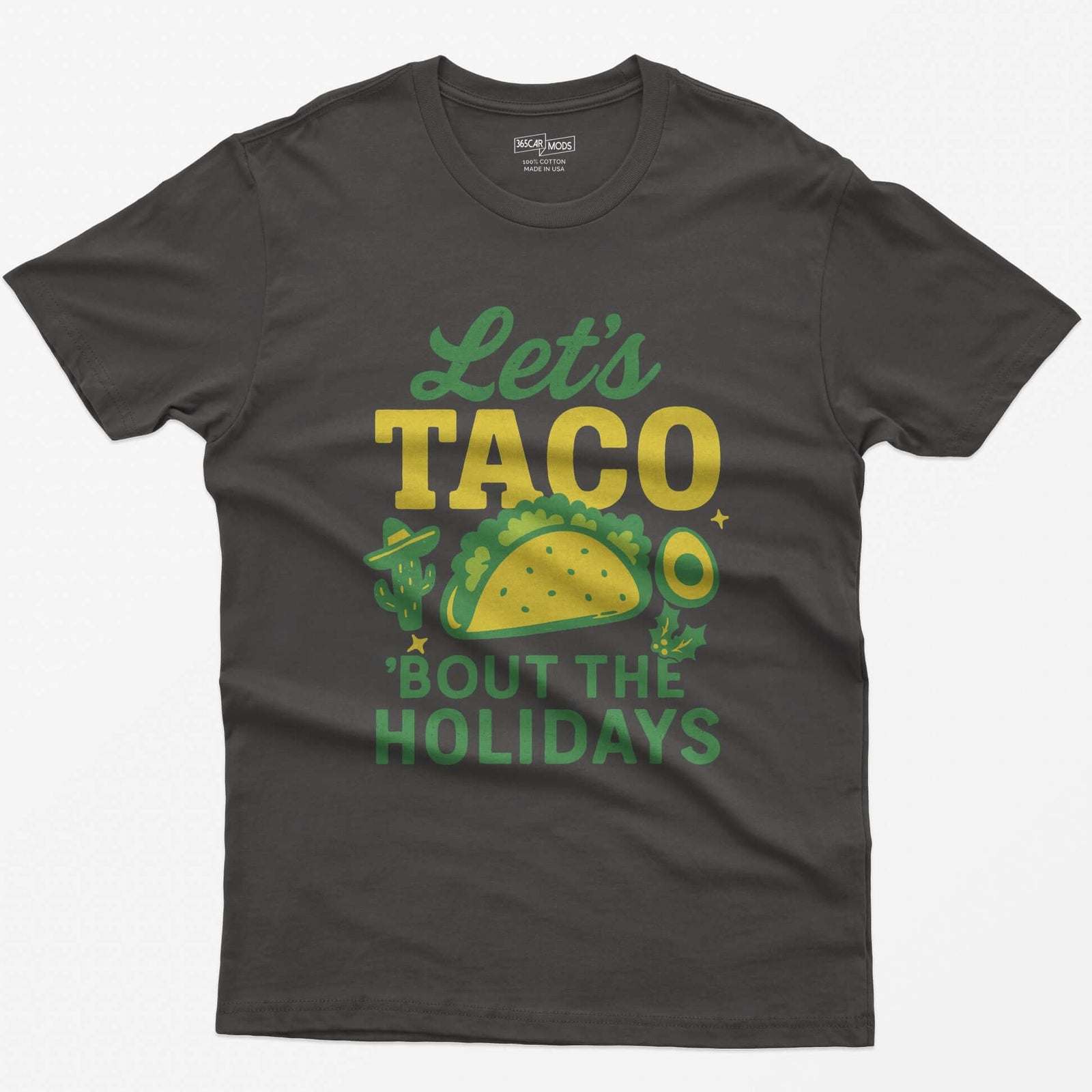Dark Heather t-shirt with Let's Taco Bout The Holidays in green and yellow, with a taco, a cactus in a sombrero, avocado and holly