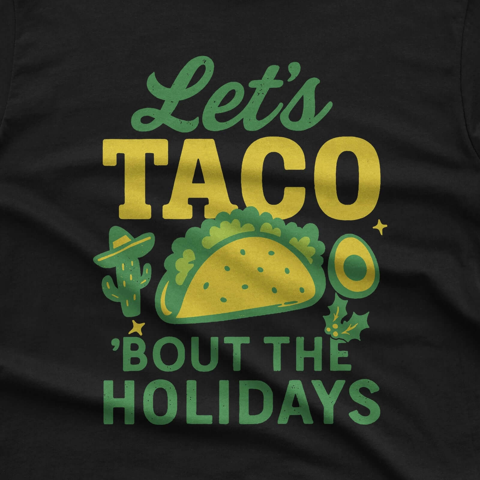 Let's Taco Bout the Holidays Christmas T-Shirt design close-up