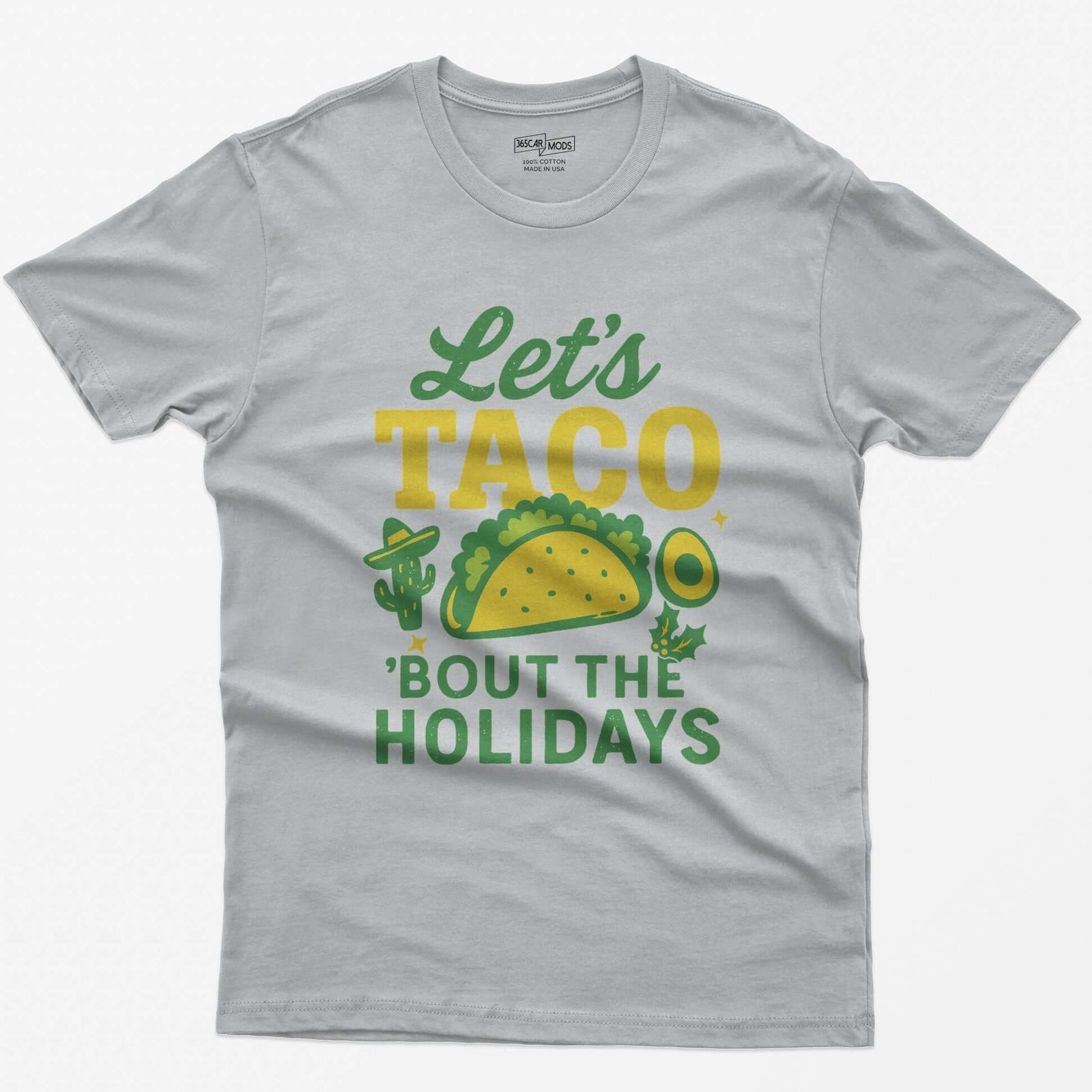 Sport Grey t-shirt with Let's Taco Bout The Holidays in green and yellow, with a taco, a cactus in a sombrero, avocado and holly