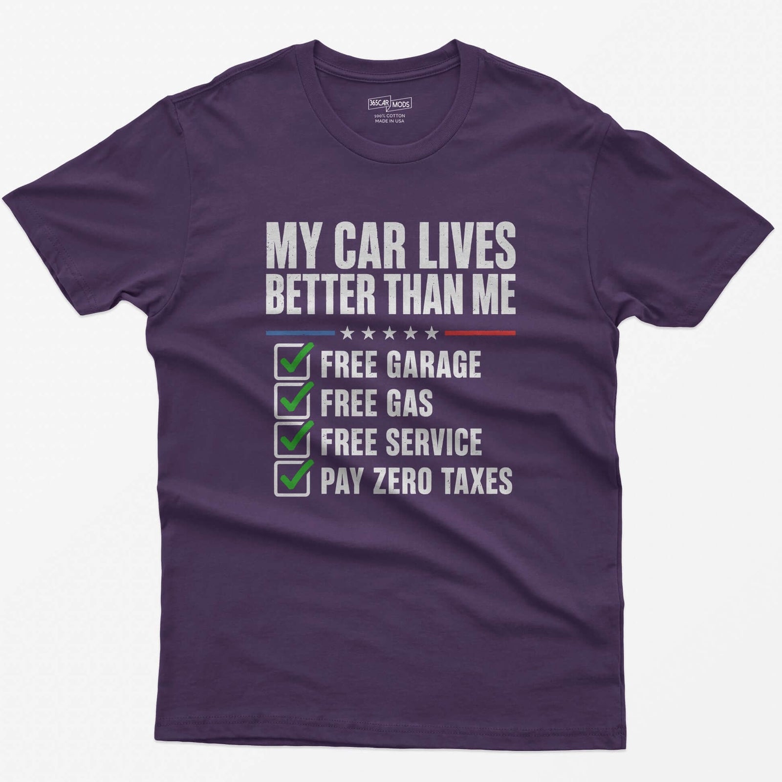 Purple t-shirt with My Car Lives Better Than Me print and a ticked checklist: free garage, free gas, free service, zero taxes